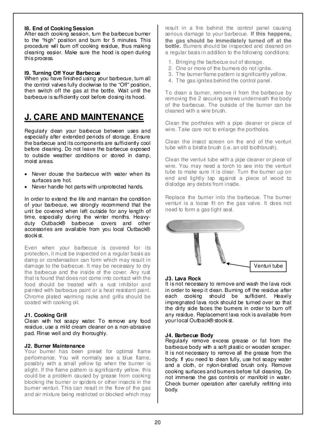 Outback Power Systems 100, 200 I8. End of Cooking Session, I9. Turning Off Your Barbecue, J1. Cooking Grill, J3. Lava Rock 