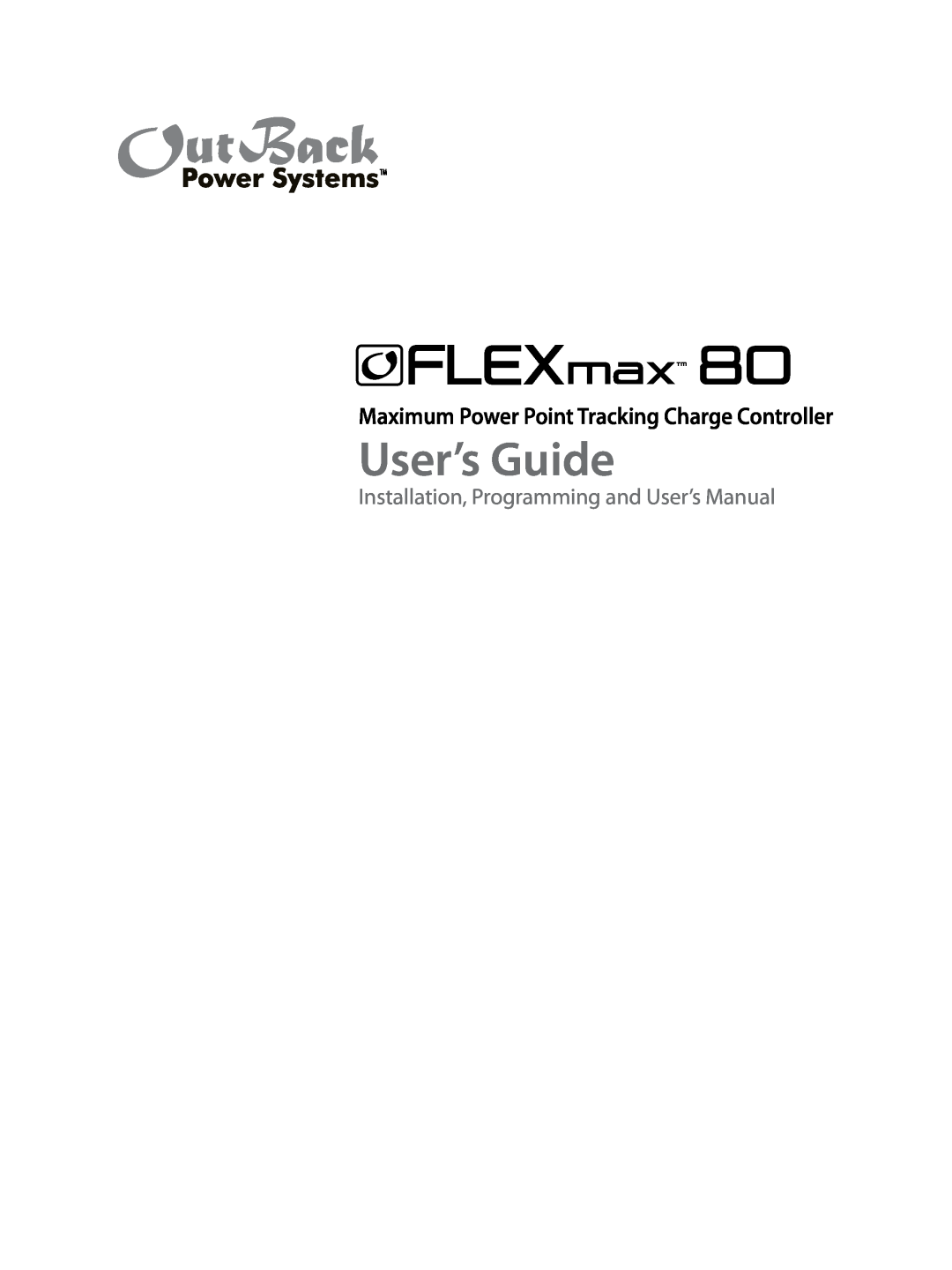 Outback Power Systems 80 user manual Maximum Power Point Tracking Charge Controller, User’s Guide, maxT M 