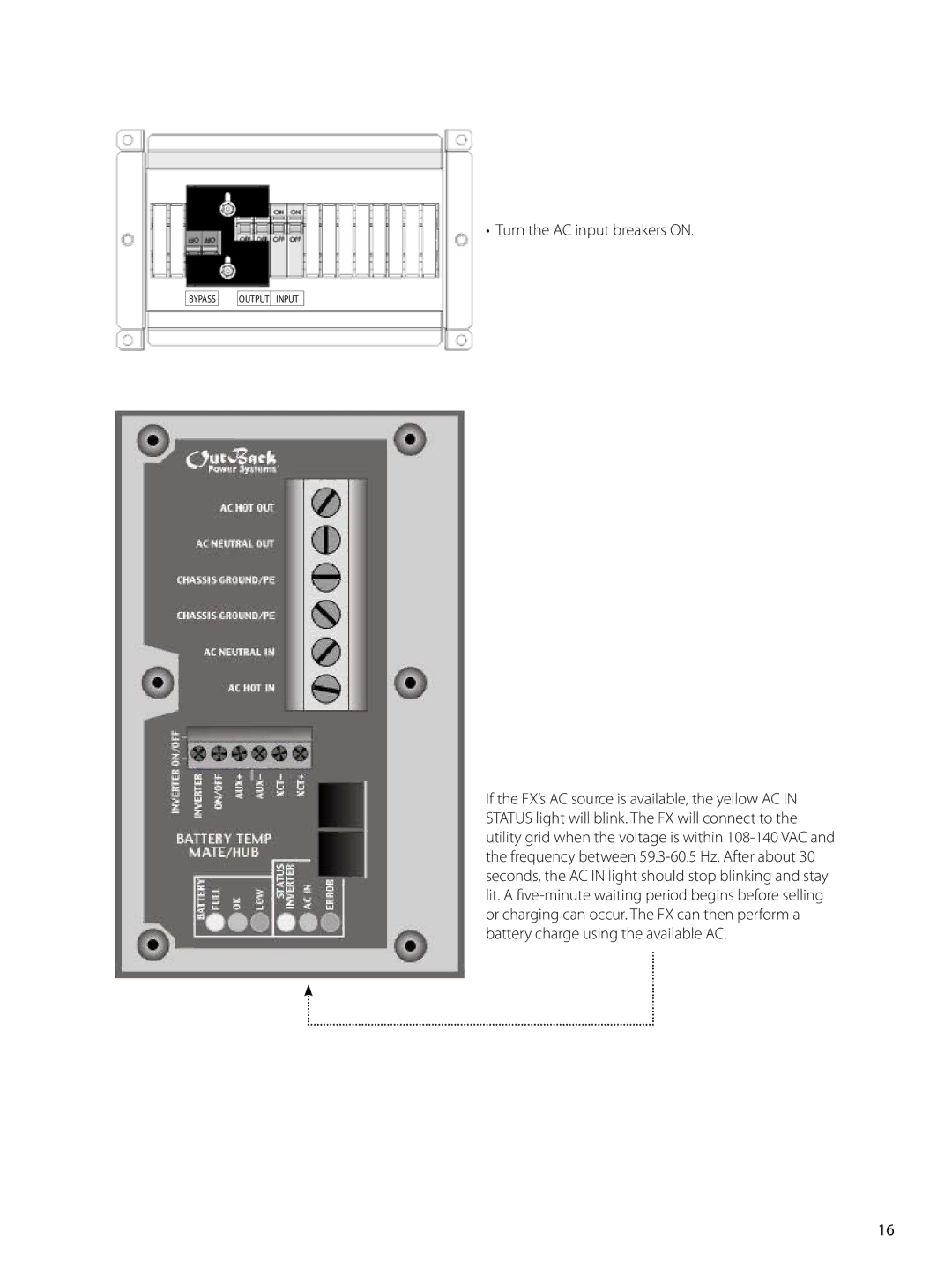 Outback Power Systems GTFX, GVFX manual Turn the AC input breakers on 