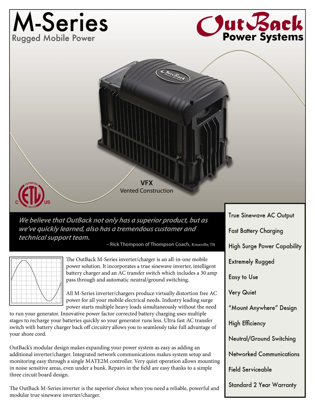 Outback Power Systems M-Series warranty Vented Construction, True Sinewave AC Output, Fast Battery Charging, Easy to Use 