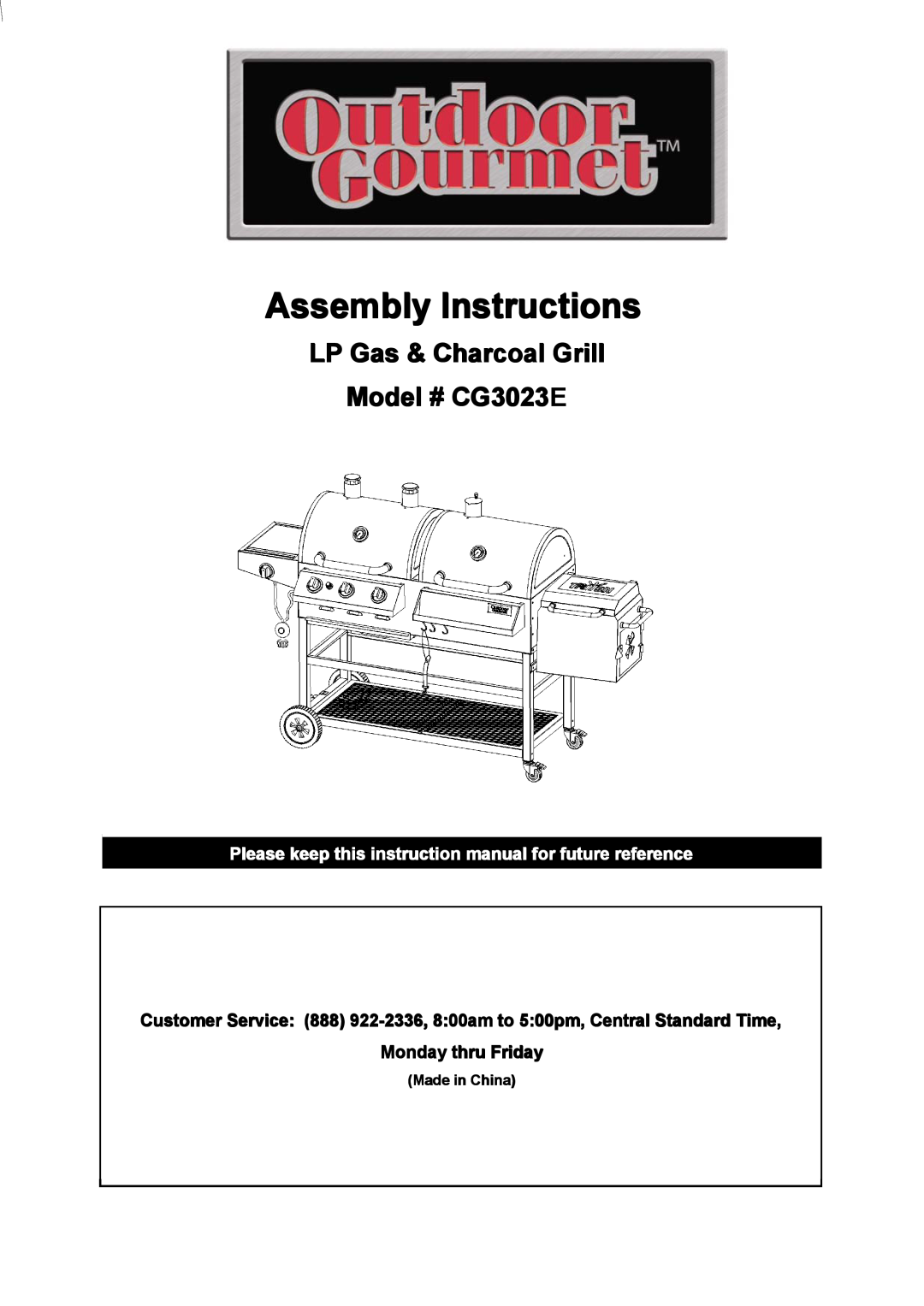 Outdoor Gourmet instruction manual Assembly Instructions, LP Gas & Charcoal Grill Model # CG3023E, Made in China 