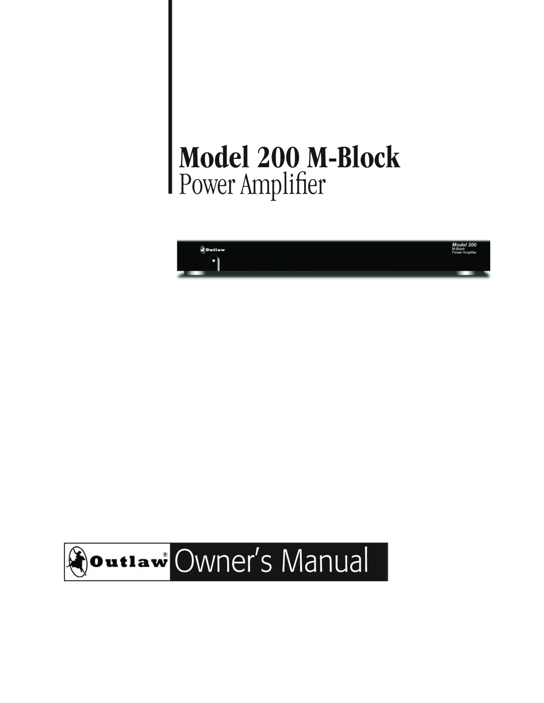 Outlaw Audio owner manual Model 200 M-Block, Power Amplifier 