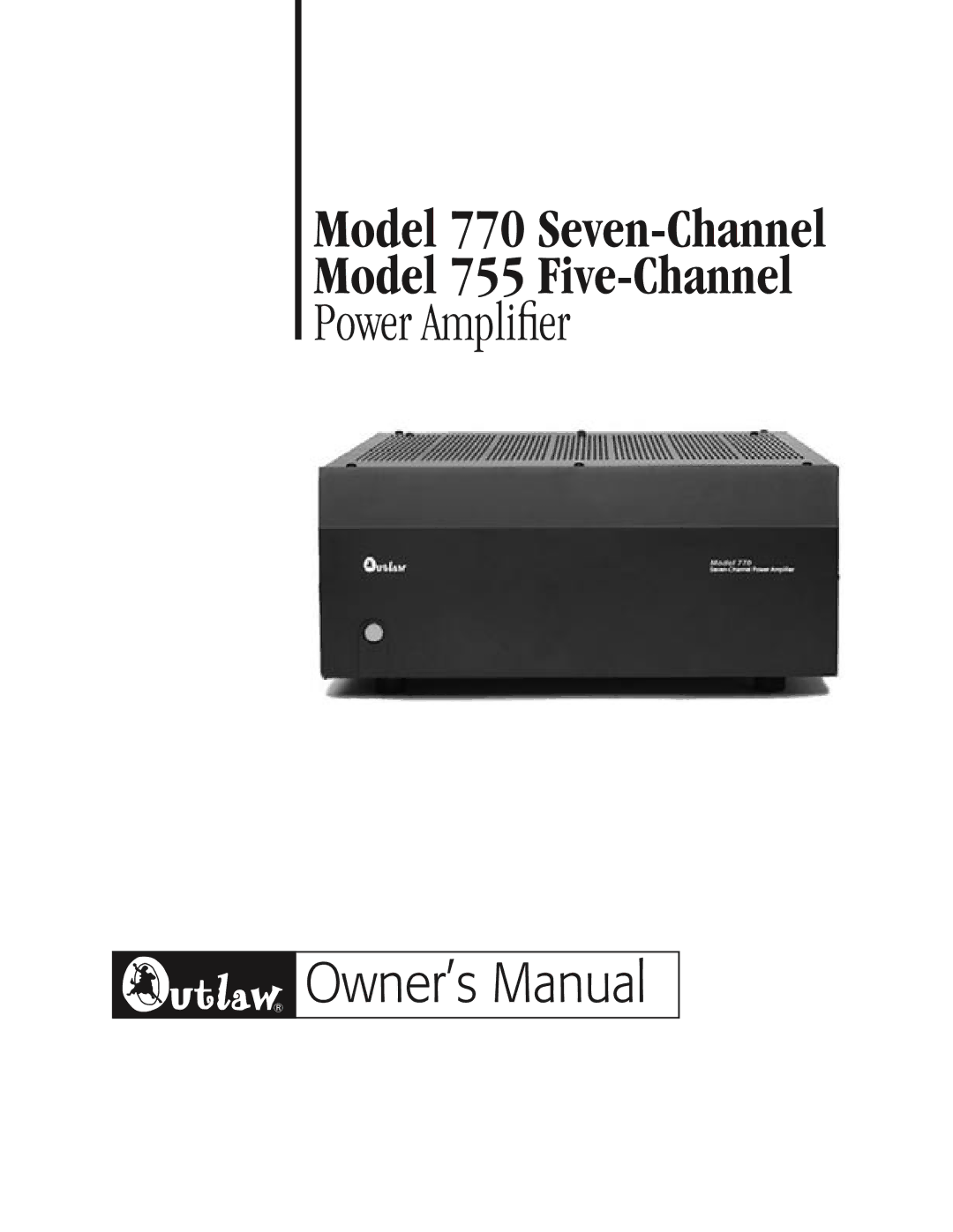 Outlaw Audio owner manual Model 770 Seven-Channel Model 755 Five-Channel 