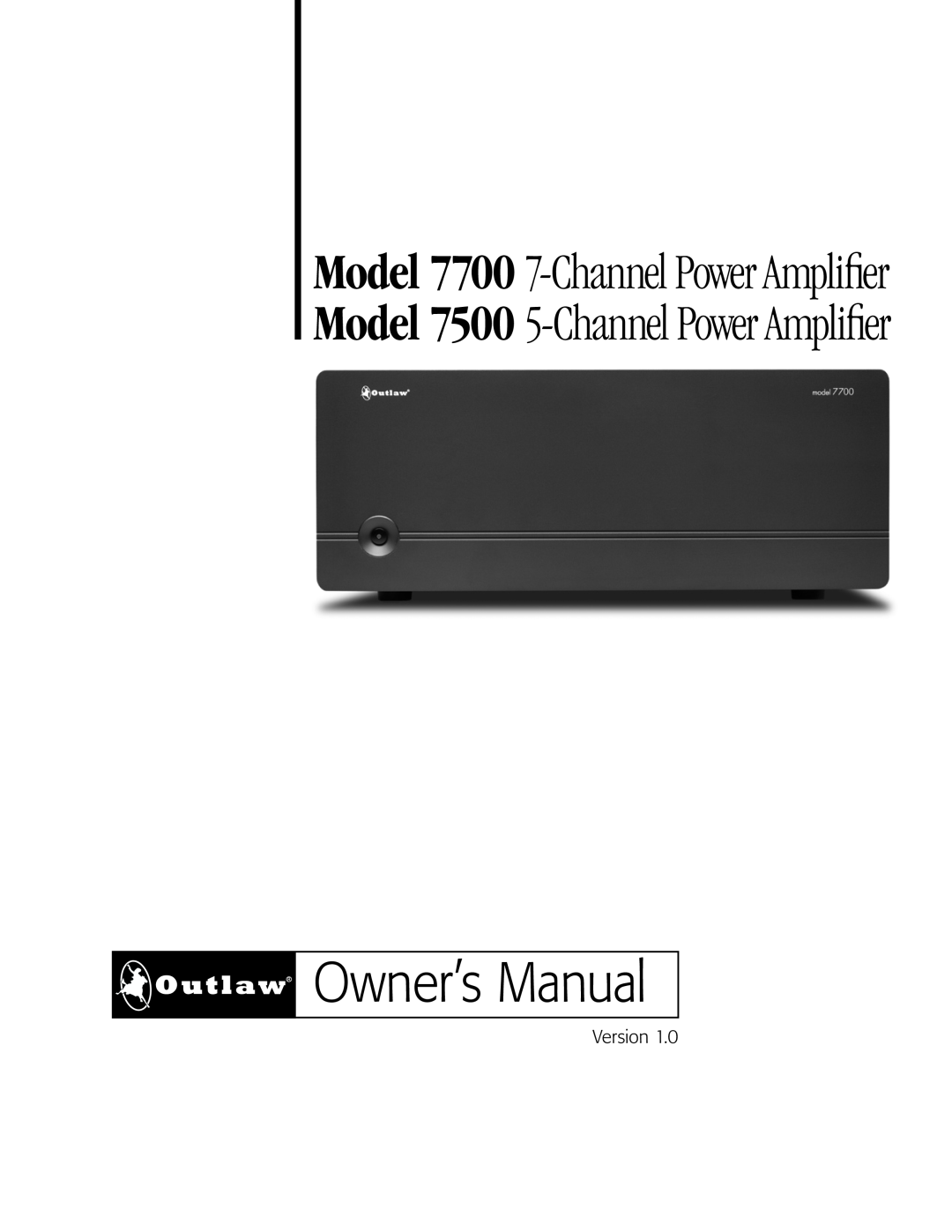 Outlaw Audio owner manual Owner’s Manual, Model 7500 5-ChannelPower Amplifier, Model 7700 7-ChannelPower Amplifier 