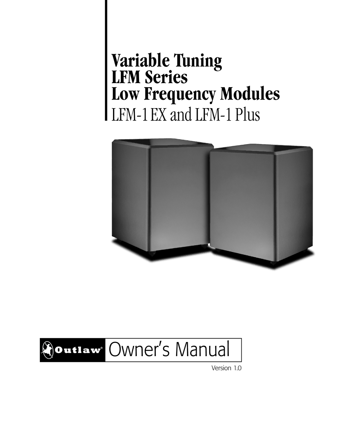 Outlaw Audio LFM-1Plus, LFM-1EX owner manual Variable Tuning LFM Series Low Frequency Modules 