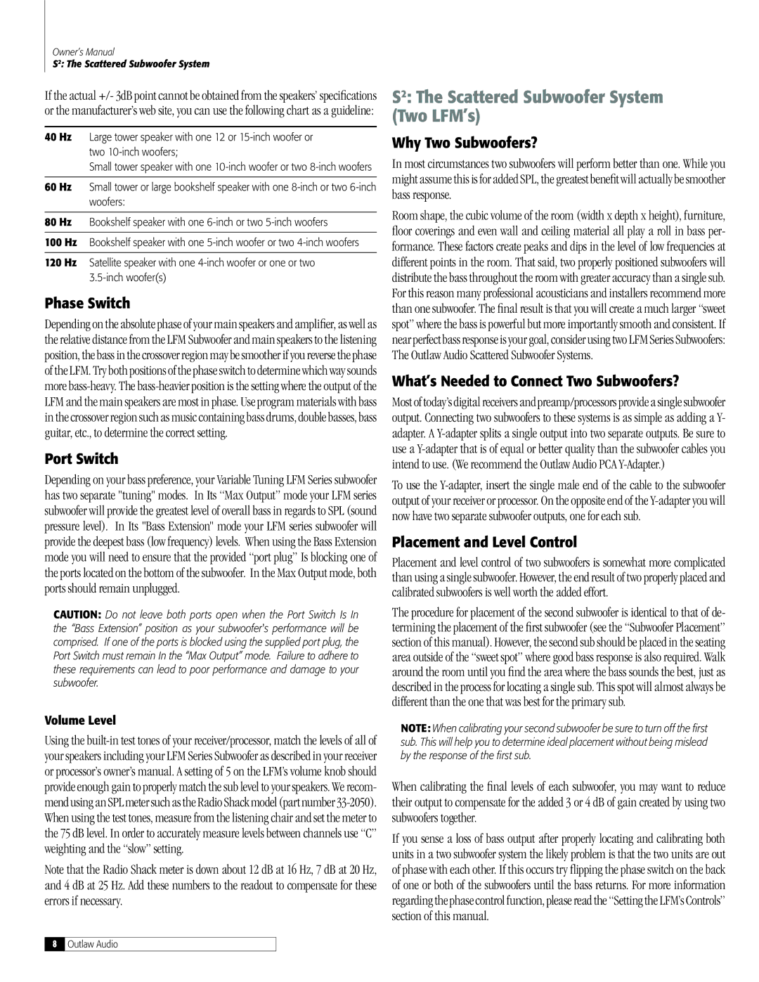 Outlaw Audio LFM-1EX, LFM-1Plus owner manual S2 The Scattered Subwoofer System Two LFM’s 