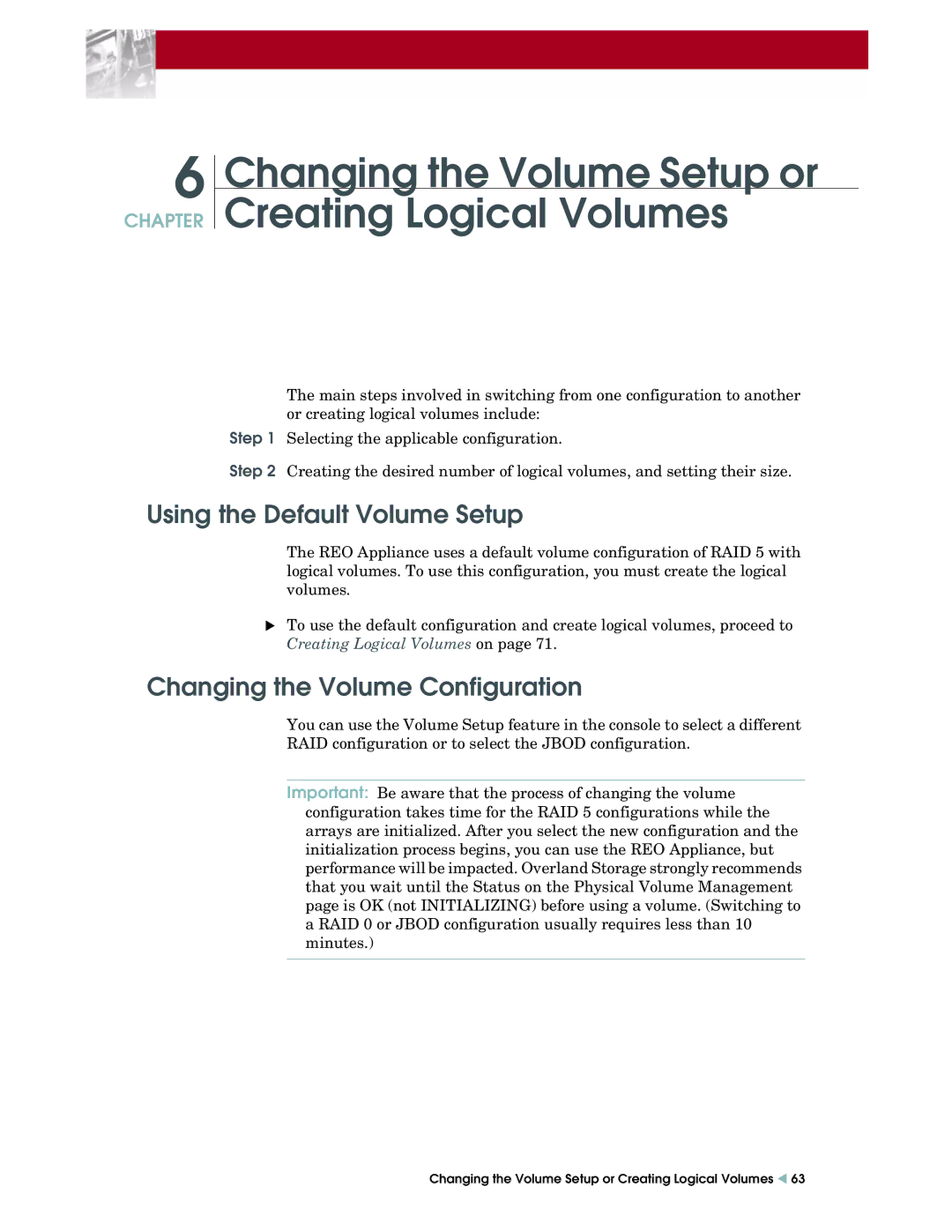 Overland Storage REO 9000 setup guide Changing the Volume Setup or Creating Logical Volumes, Using the Default Volume Setup 