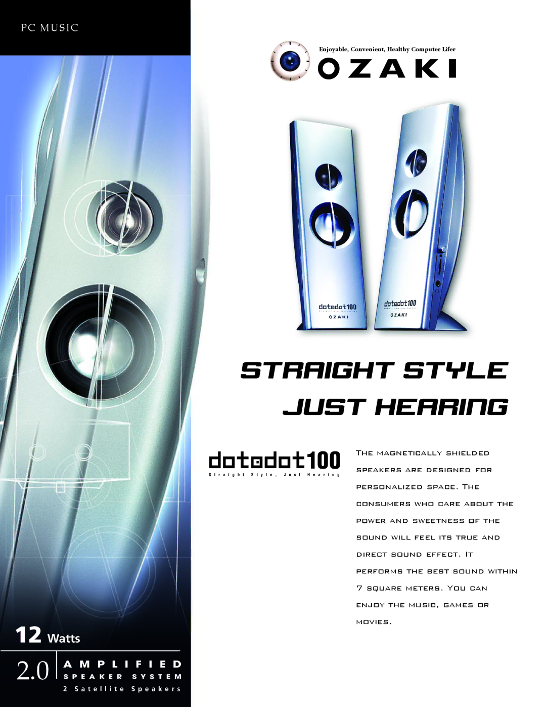 Ozaki Worldwide Dotadot100 manual Straight style just hearing 