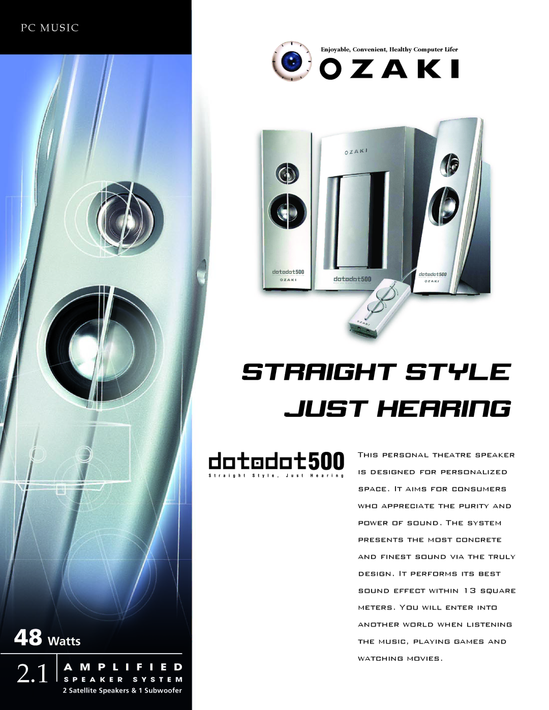 Ozaki Worldwide Dotadot500 manual Straight style just hearing 