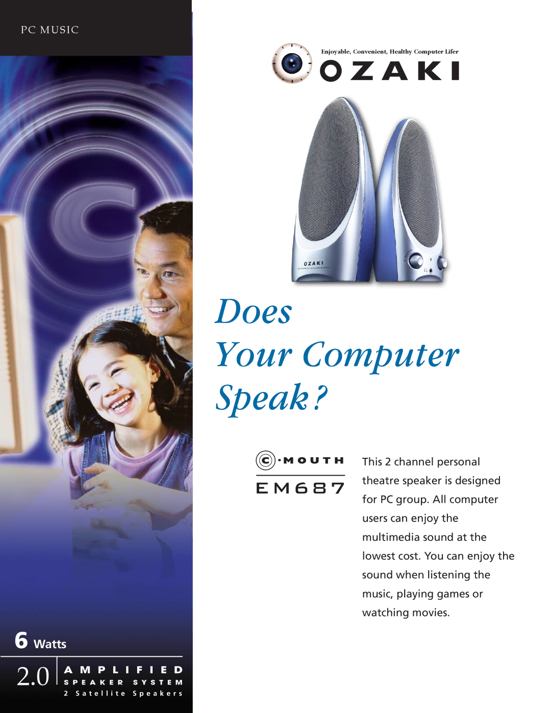 Ozaki Worldwide EM687 manual Does Your Computer Speak ?, Watts, P L I F I E D 