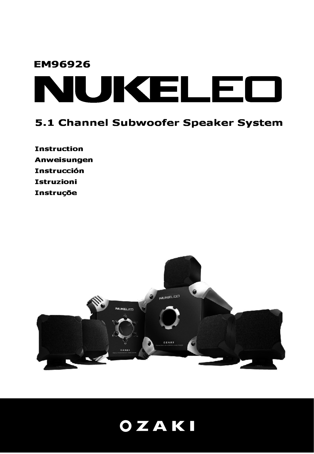Ozaki Worldwide manual EM96926 5.1 Channel Subwoofer Speaker System, Instruction Anweisungen Instrucción Istruzioni 