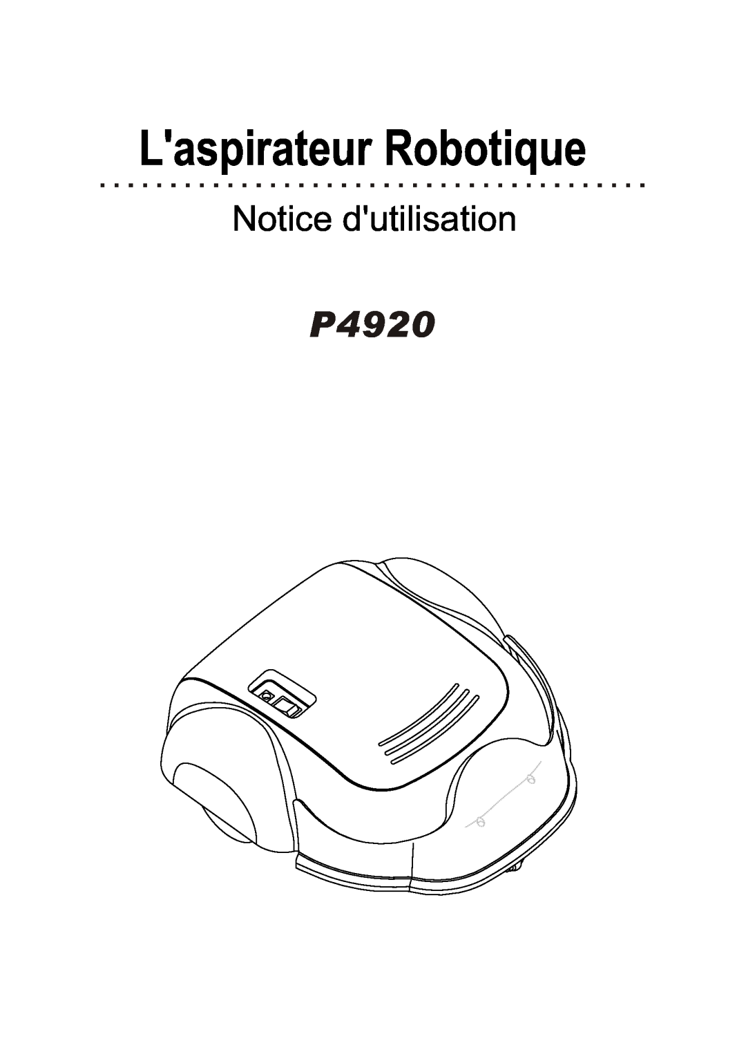 P3 International P4920 operation manual Laspirateur Robotique, Notice dutilisation 