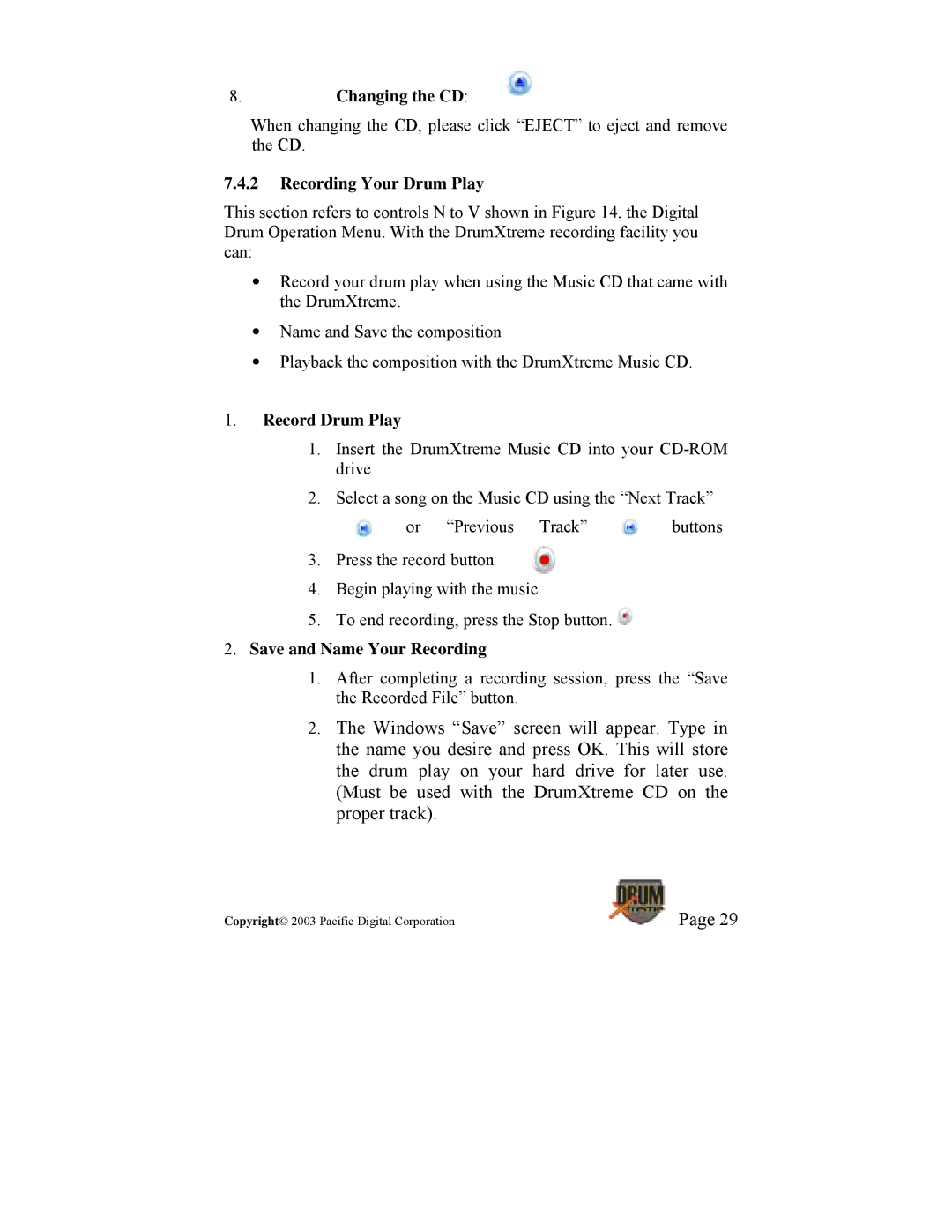 Pacific Digital DrumXtreme manual Changing the CD, Recording Your Drum Play, Record Drum Play, Save and Name Your Recording 