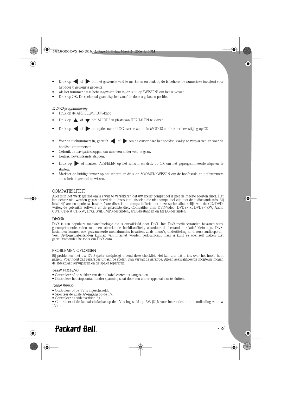 Packard Bell 160 manual Compatibiliteit, DivX, Problemen Oplossen, Geen Voeding, Geen Beeld 