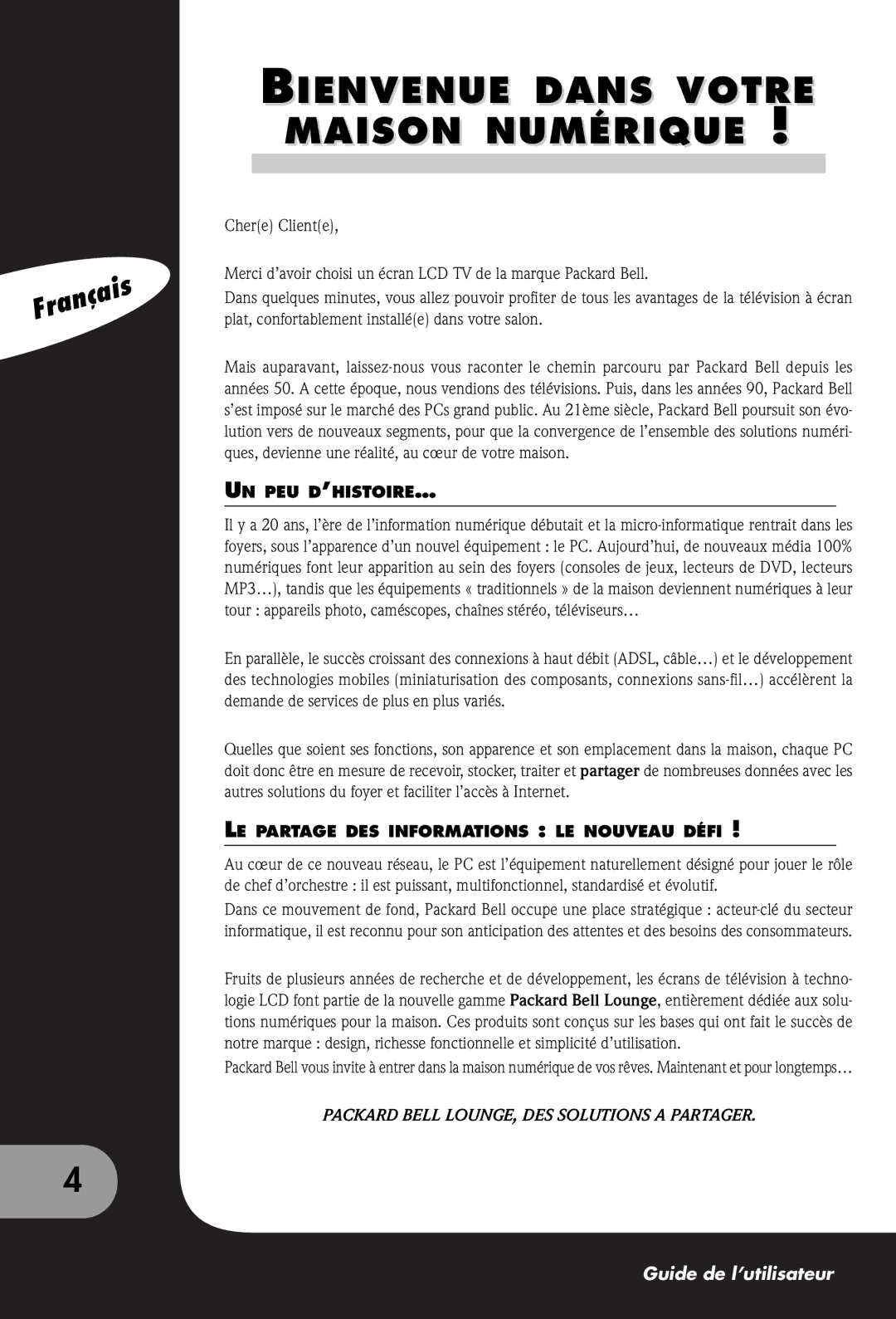 Packard Bell 300 SW Bienvenue Dans Votre Maison Numérique, Un Peu D’Histoire…, LE Partage DES Informations LE Nouveau Défi 