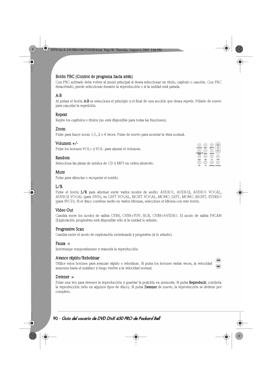 Packard Bell 450 PRO manual Botón PBC Control de programa hacia atrás, Volumen +, Pausa, Avance rápido/Rebobinar, Detener 