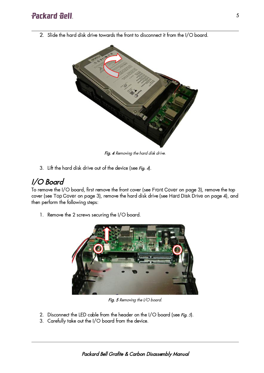 Packard Bell CS036A00 manual Board, Removing the hard disk drive 