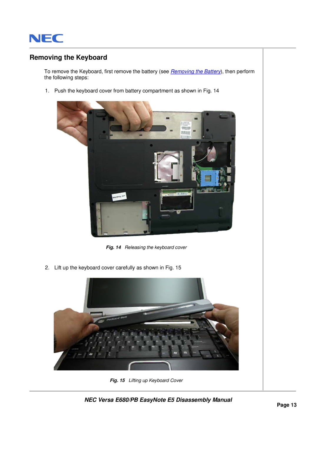 Packard Bell E680 manual Removing the Keyboard, Releasing the keyboard cover 