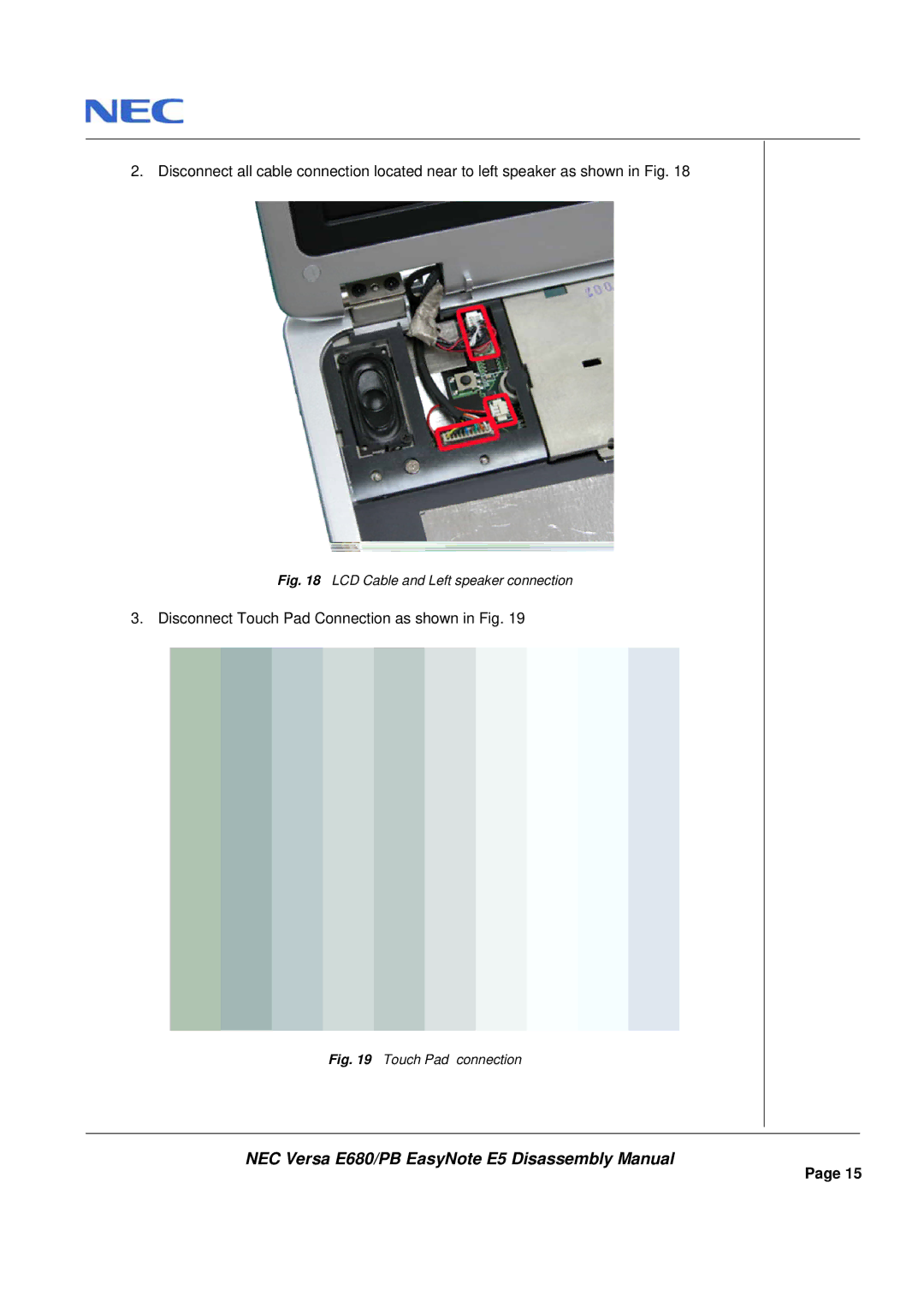 Packard Bell E680 manual Disconnect Touch Pad Connection as shown in Fig 