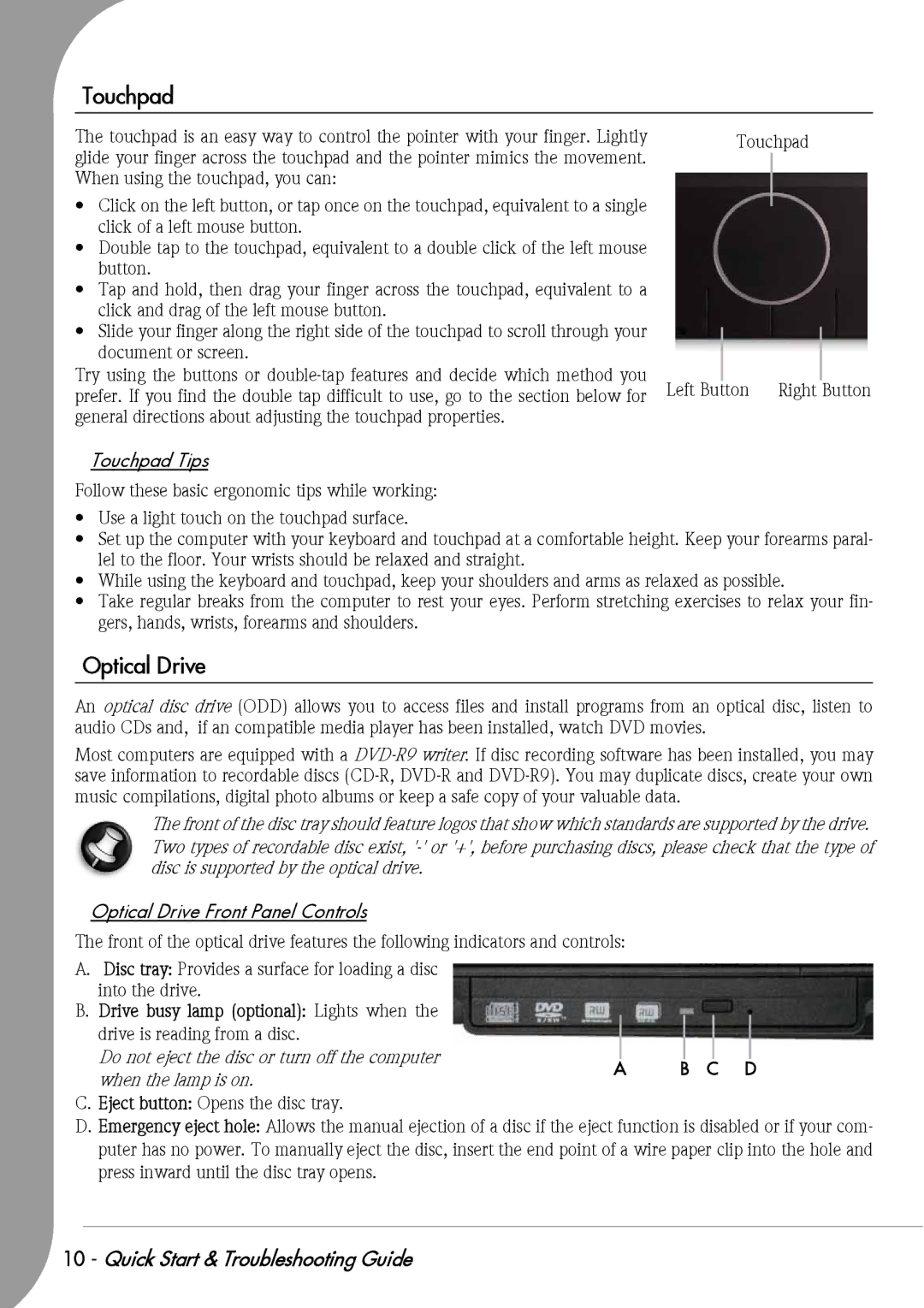 Packard Bell F10 Optical Drive, Touchpad Tips, Drive busy lamp optional Lights when, Drive is reading from a disc 