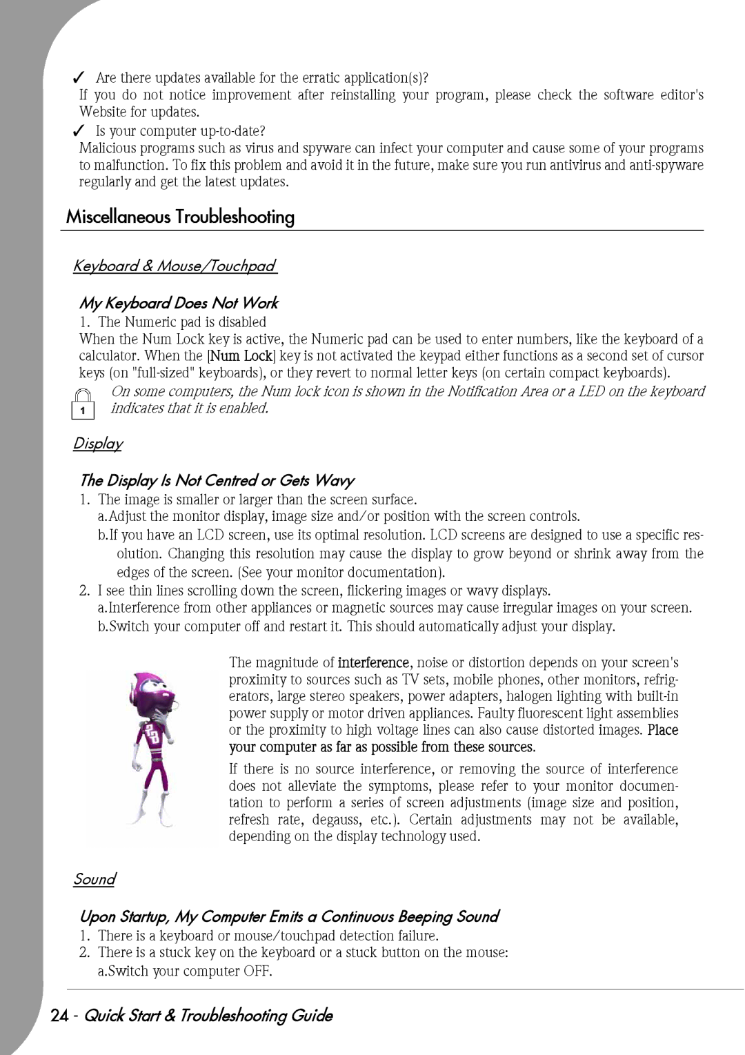 Packard Bell F10 manual Miscellaneous Troubleshooting, My Keyboard Does Not Work, Display Is Not Centred or Gets Wavy 