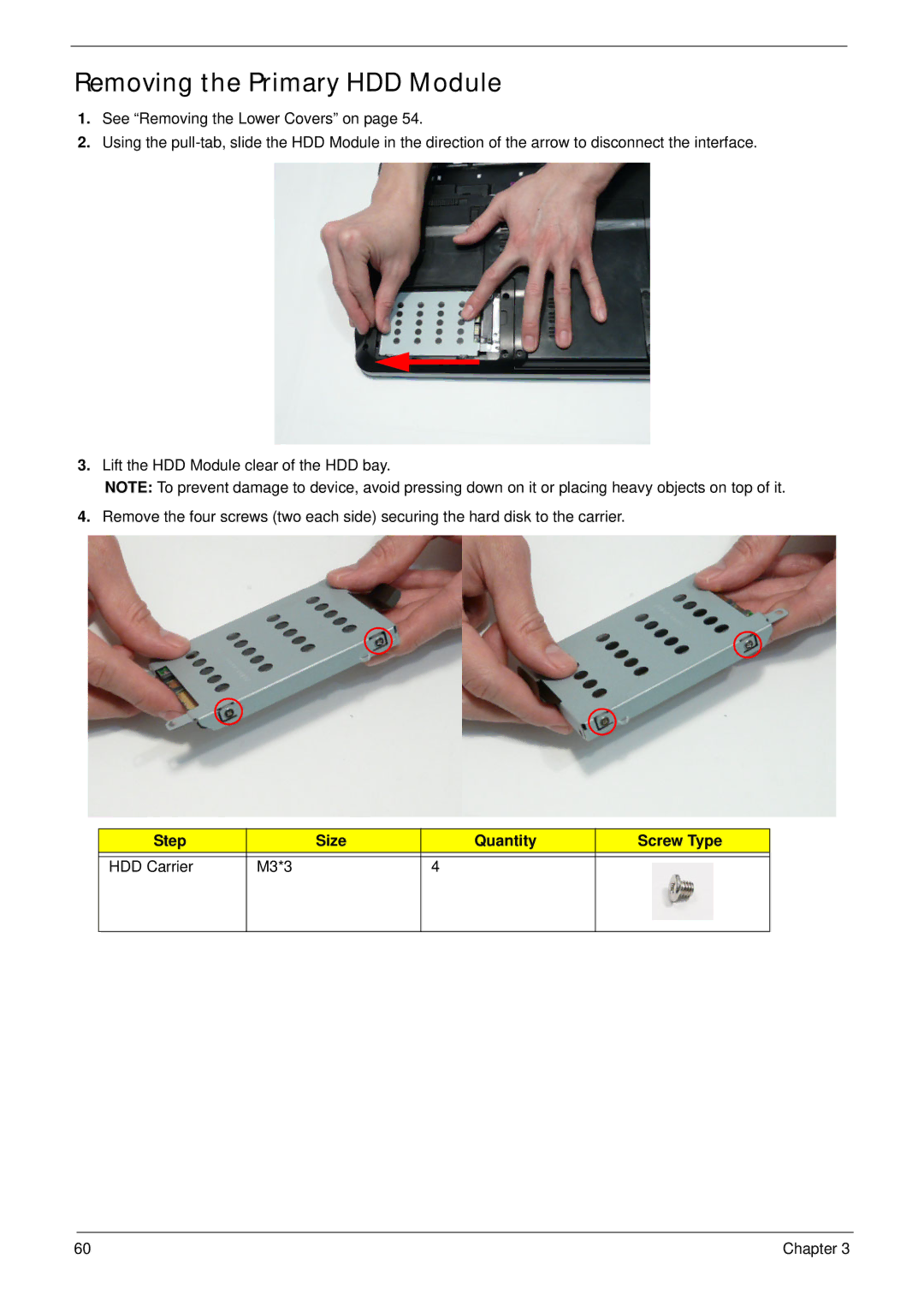 Packard Bell LJ77, LJ75 manual Removing the Primary HDD Module, Step Size Quantity Screw Type HDD Carrier M3*3 