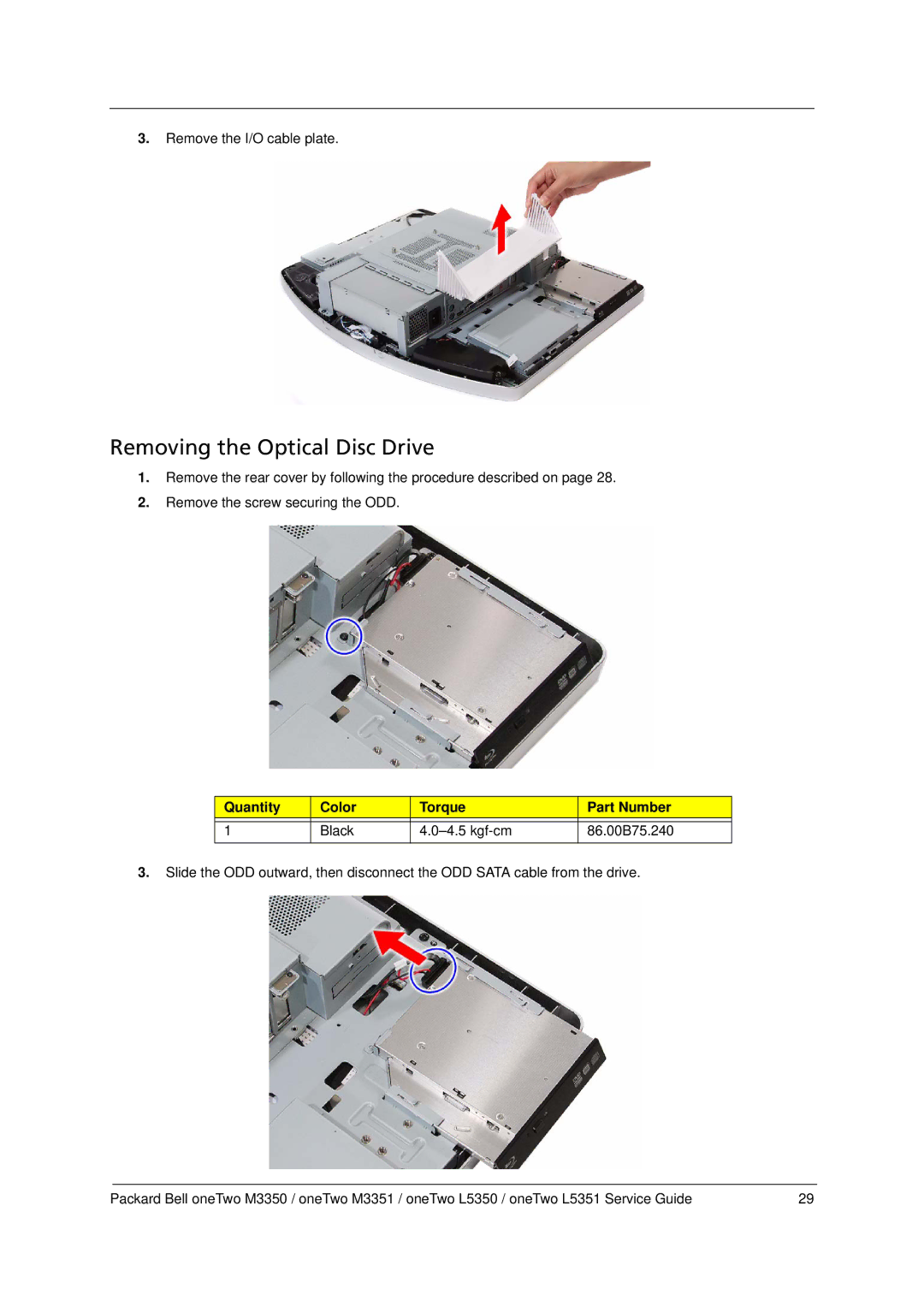 Packard Bell M3350 manual Removing the Optical Disc Drive, Quantity Color Torque Part Number 