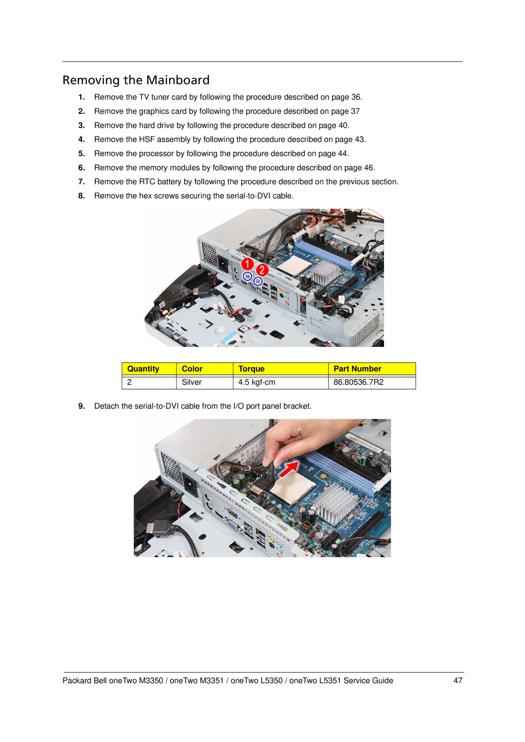 Packard Bell M3350 manual Removing the Mainboard, Quantity Color Torque Part Number 