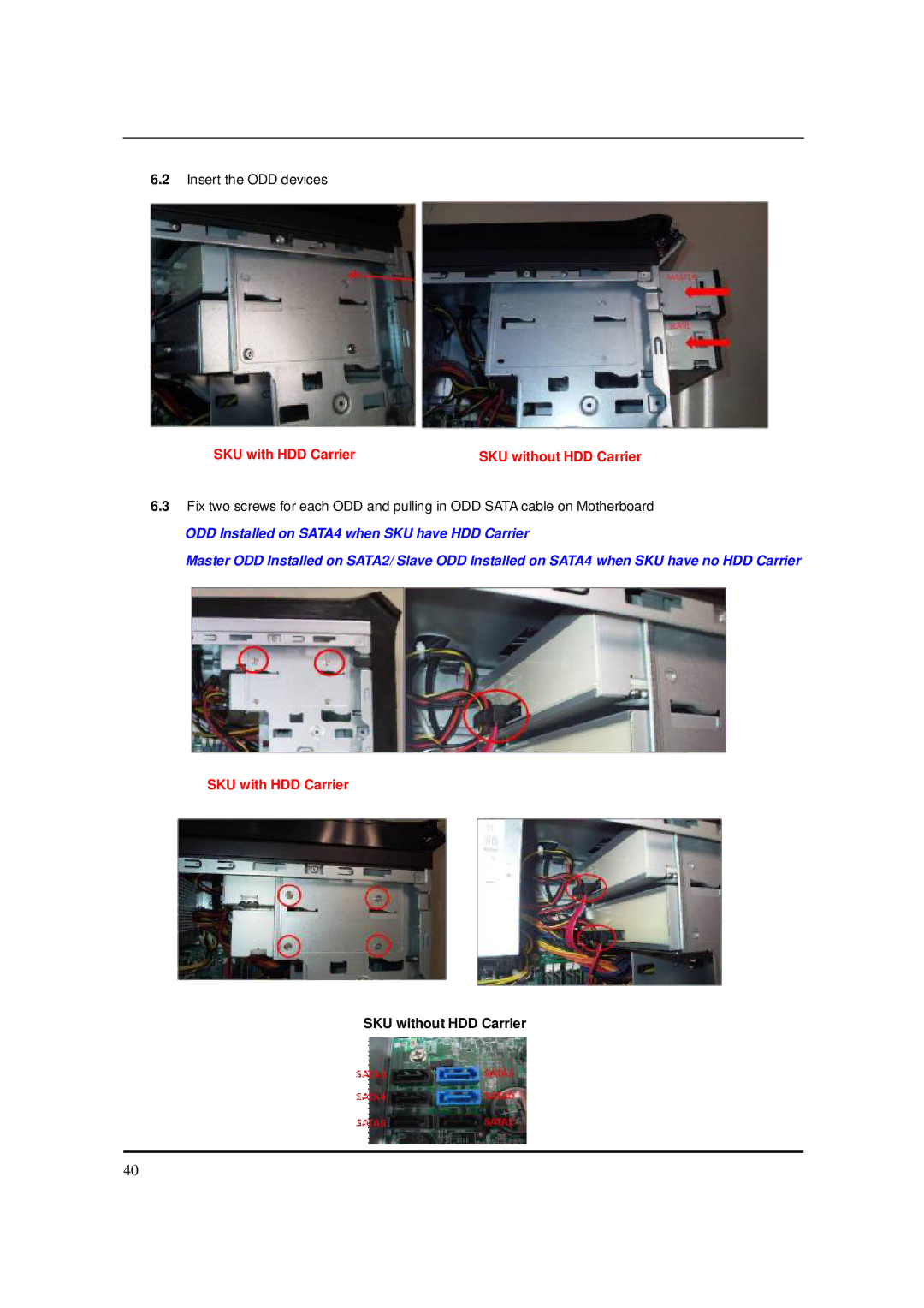 Packard Bell M5850 manual Odd, SKU without HDD Carrier 