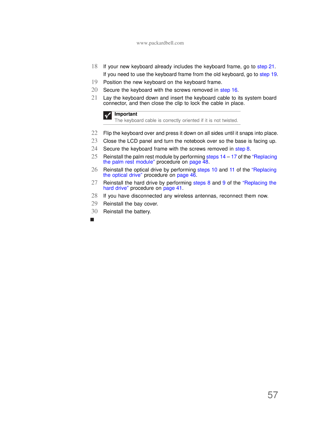 Packard Bell NS1 1HR manual Keyboard cable is correctly oriented if it is not twisted 