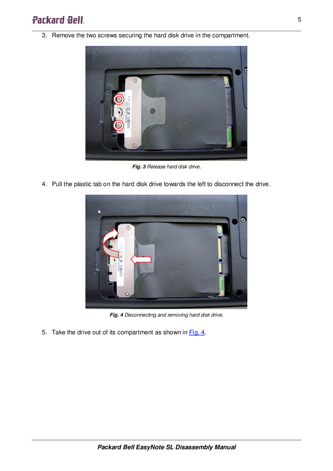 Packard Bell SL manual Take the drive out of its compartment as shown in Fig 