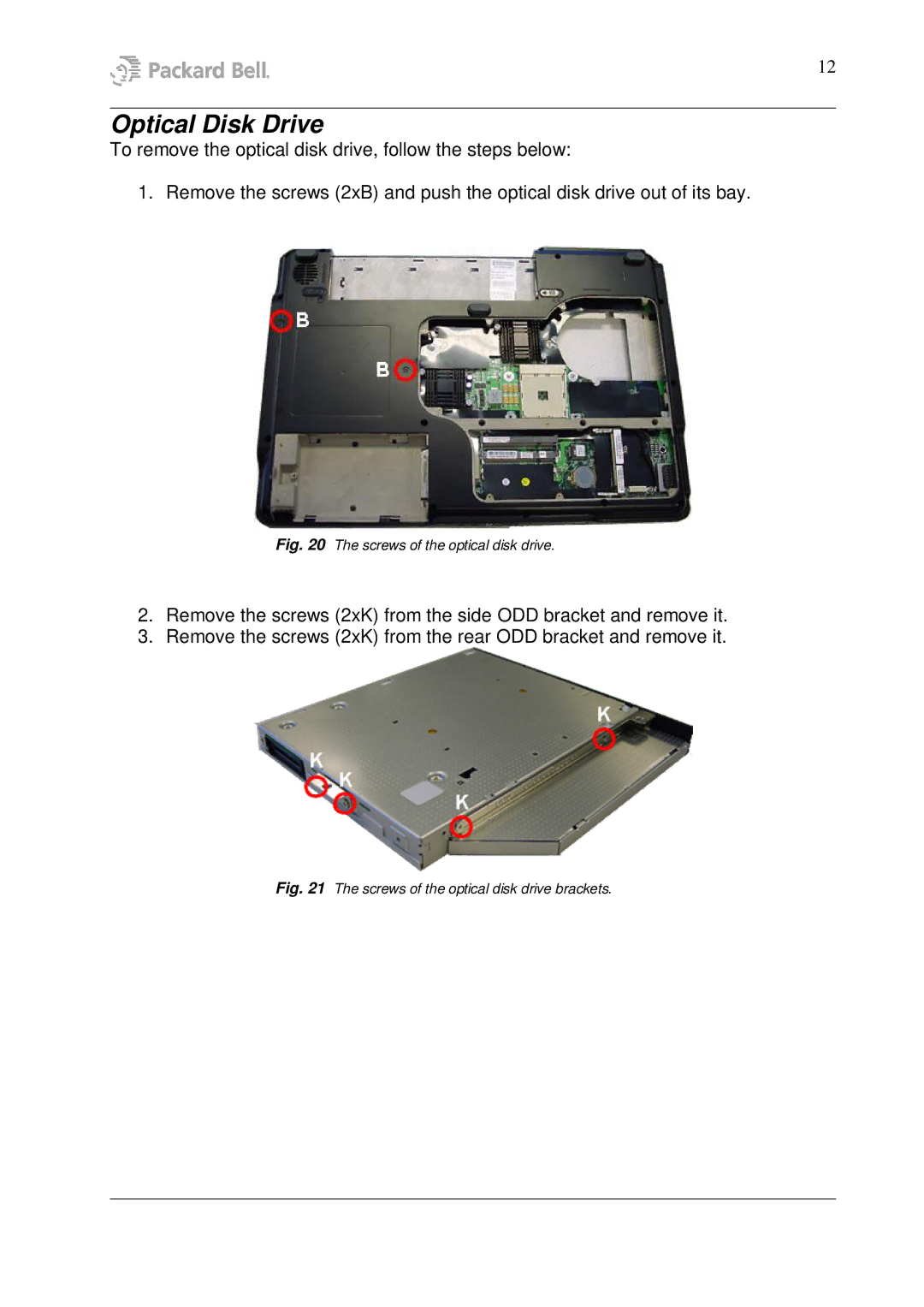 Packard Bell W7 manual Optical Disk Drive, Screws of the optical disk drive 