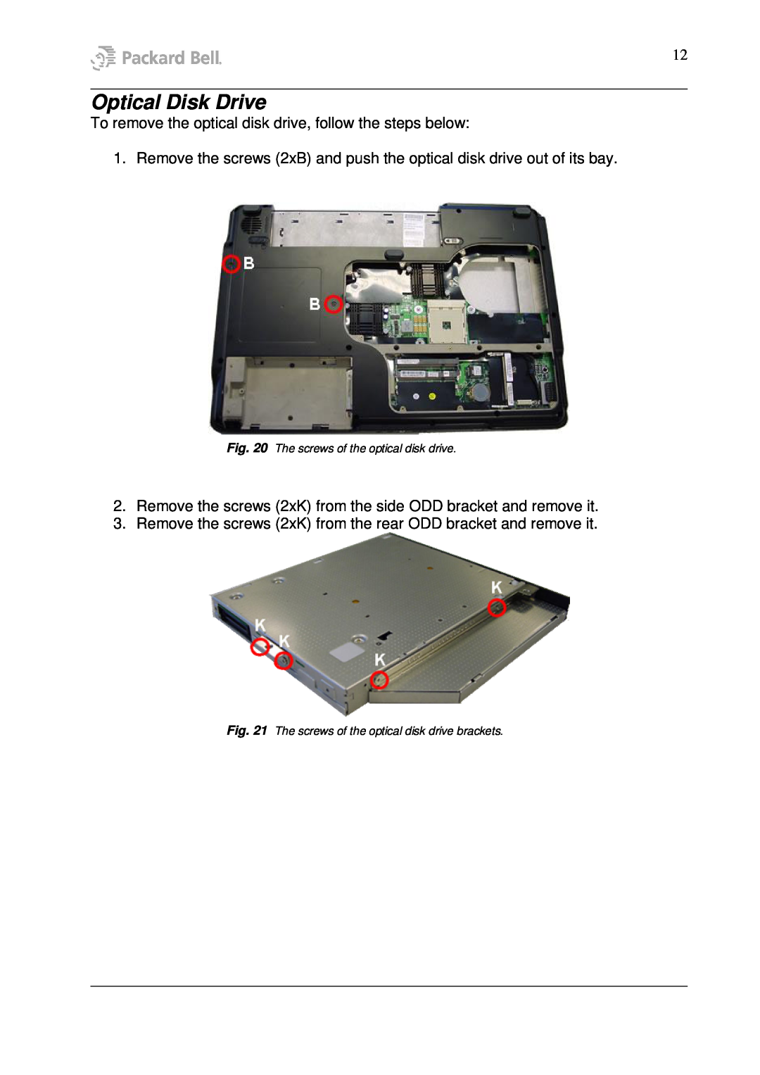 Packard Bell W7 manual Optical Disk Drive, To remove the optical disk drive, follow the steps below 