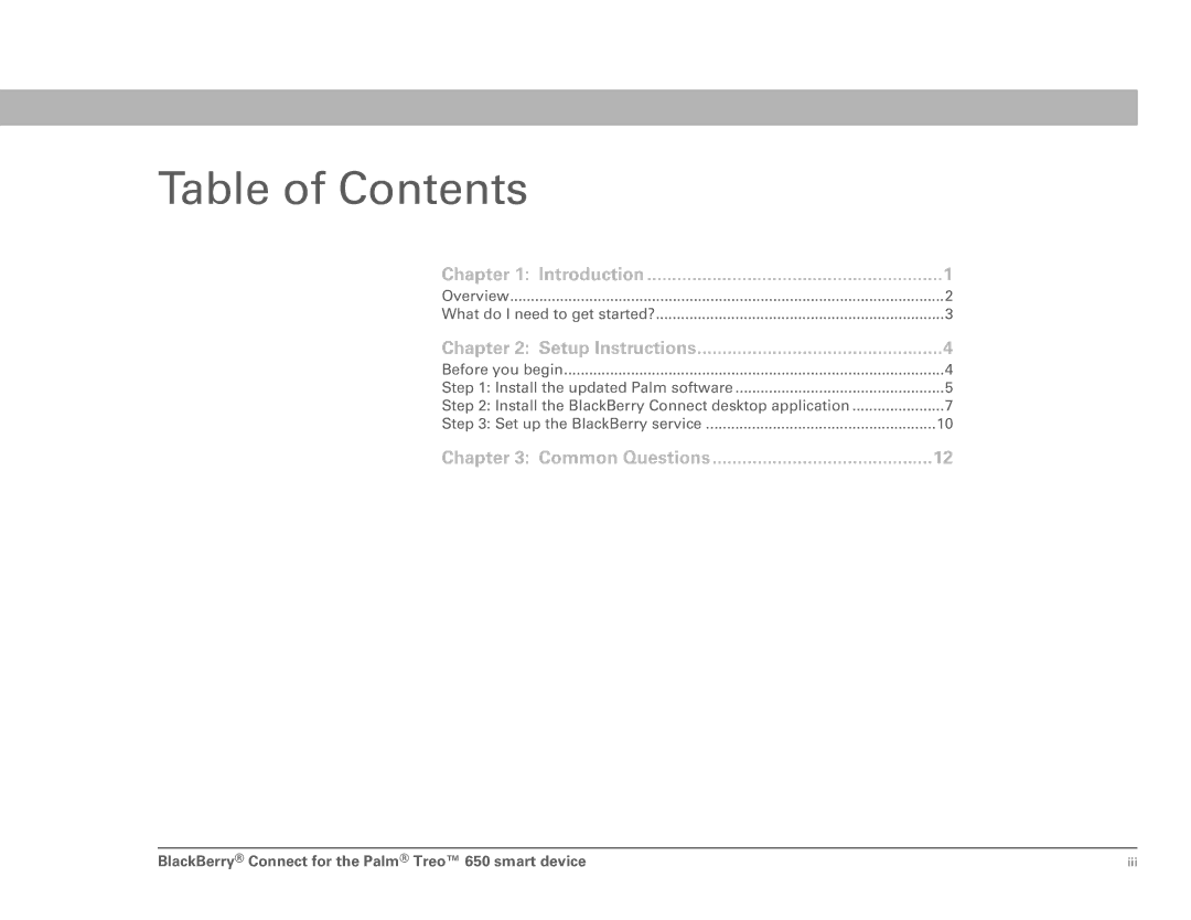 Palm 650 setup guide Table of Contents 