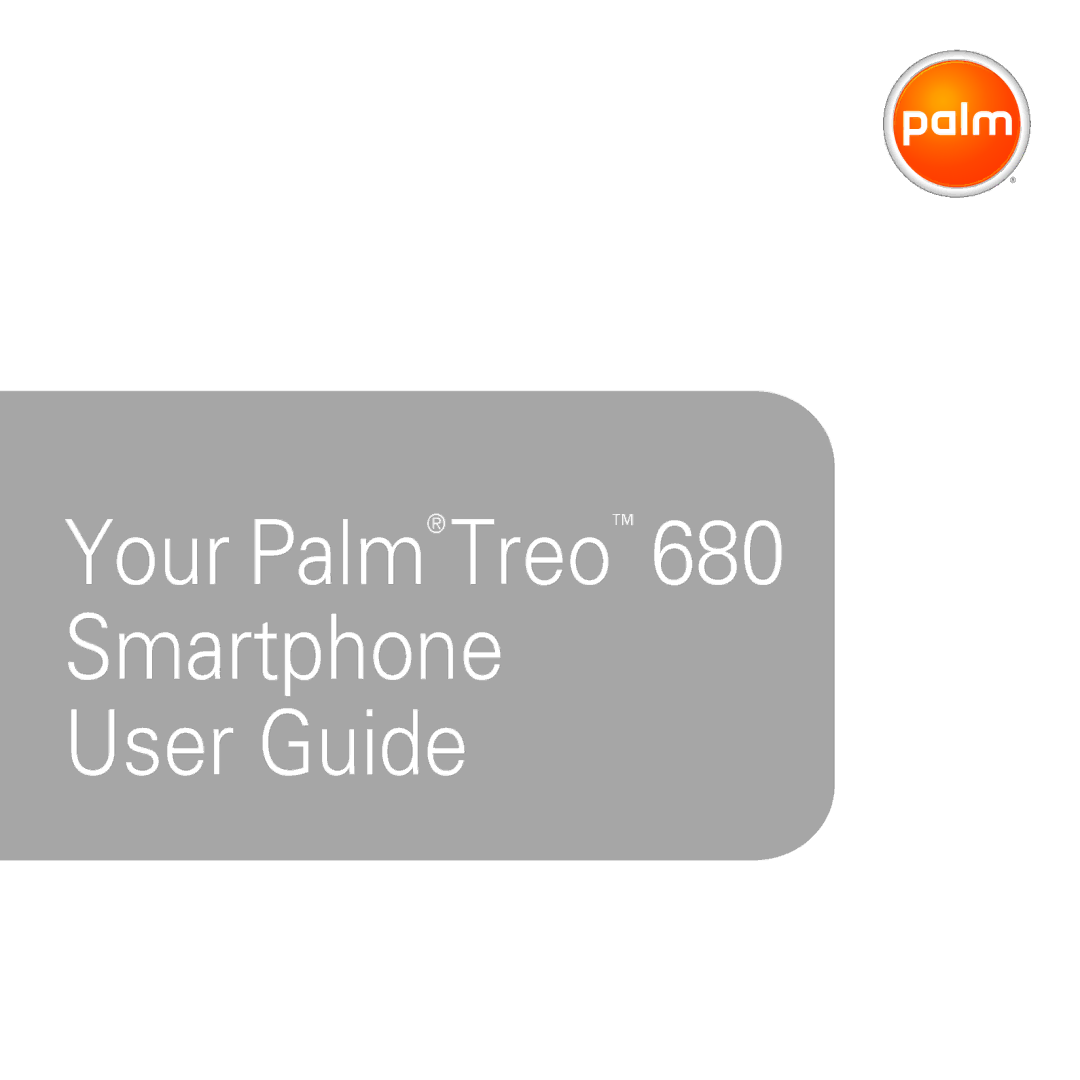 Palm 680 manual Your Palm Treo Smartphone User Guide 