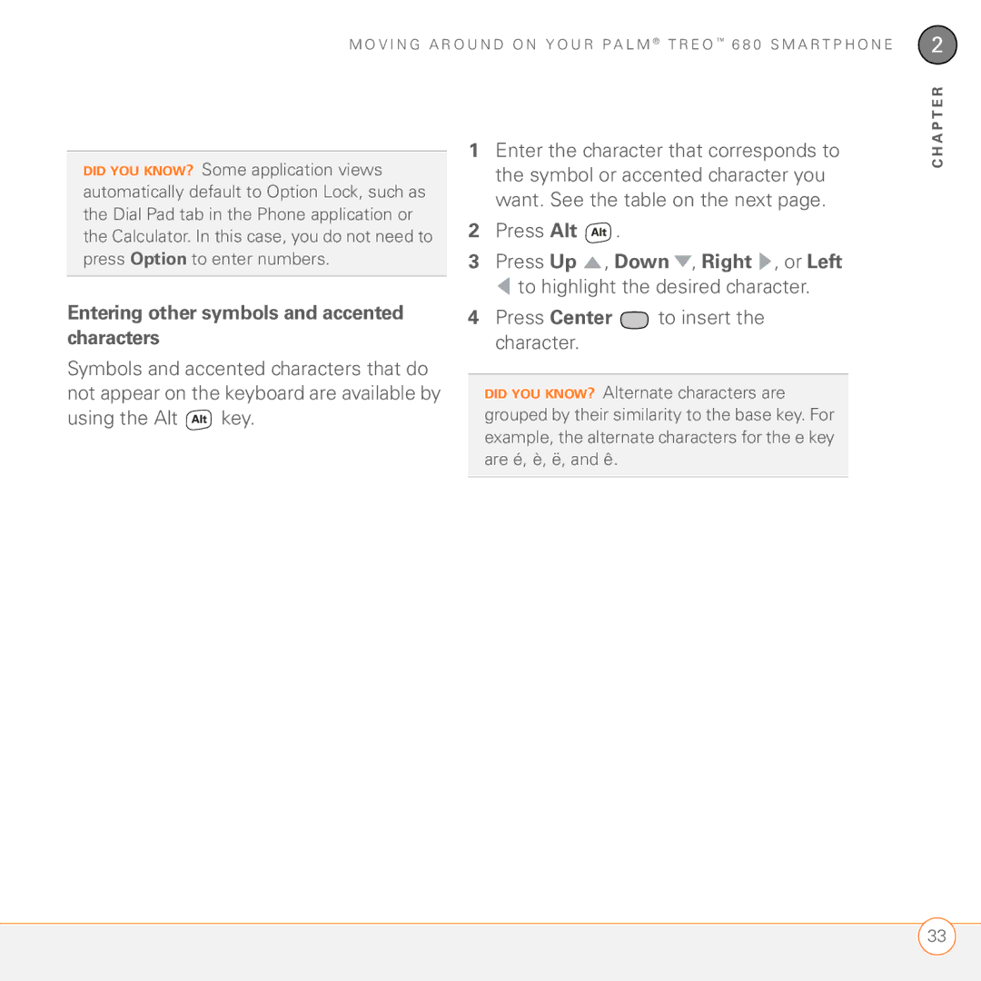 Palm 680 Entering other symbols and accented characters, Using the Alt key, Press Alt, Press Up , Down , Right , or Left 