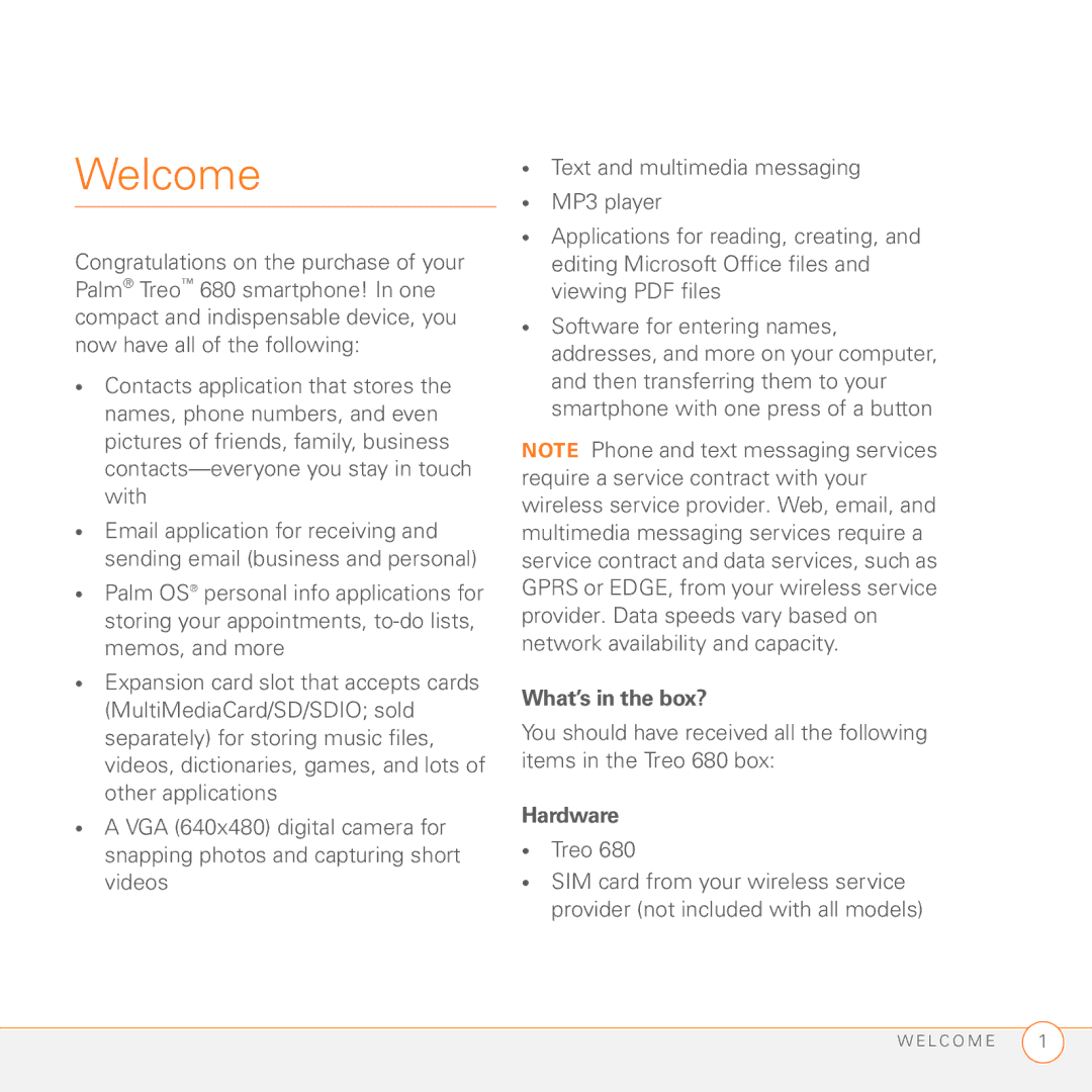 Palm 680 manual Welcome, What’s in the box?, Hardware 