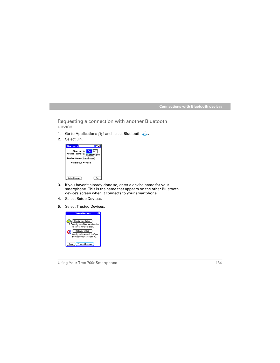 Palm 700P manual Requesting a connection with another Bluetooth device 