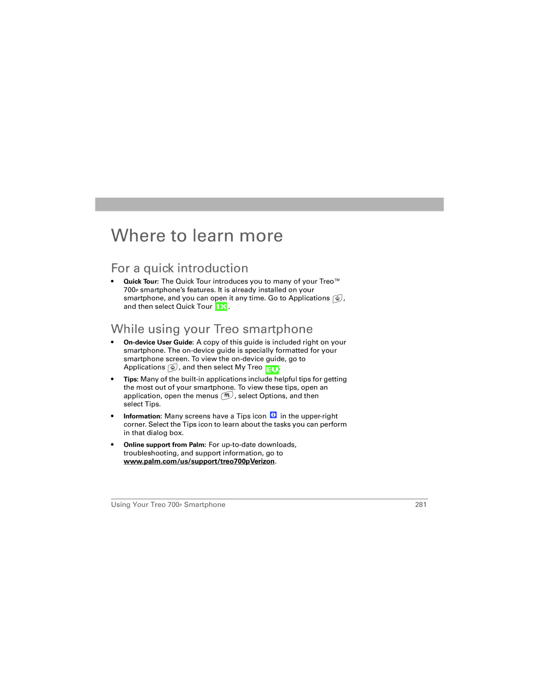 Palm 700P manual Where to learn more, For a quick introduction, While using your Treo smartphone 