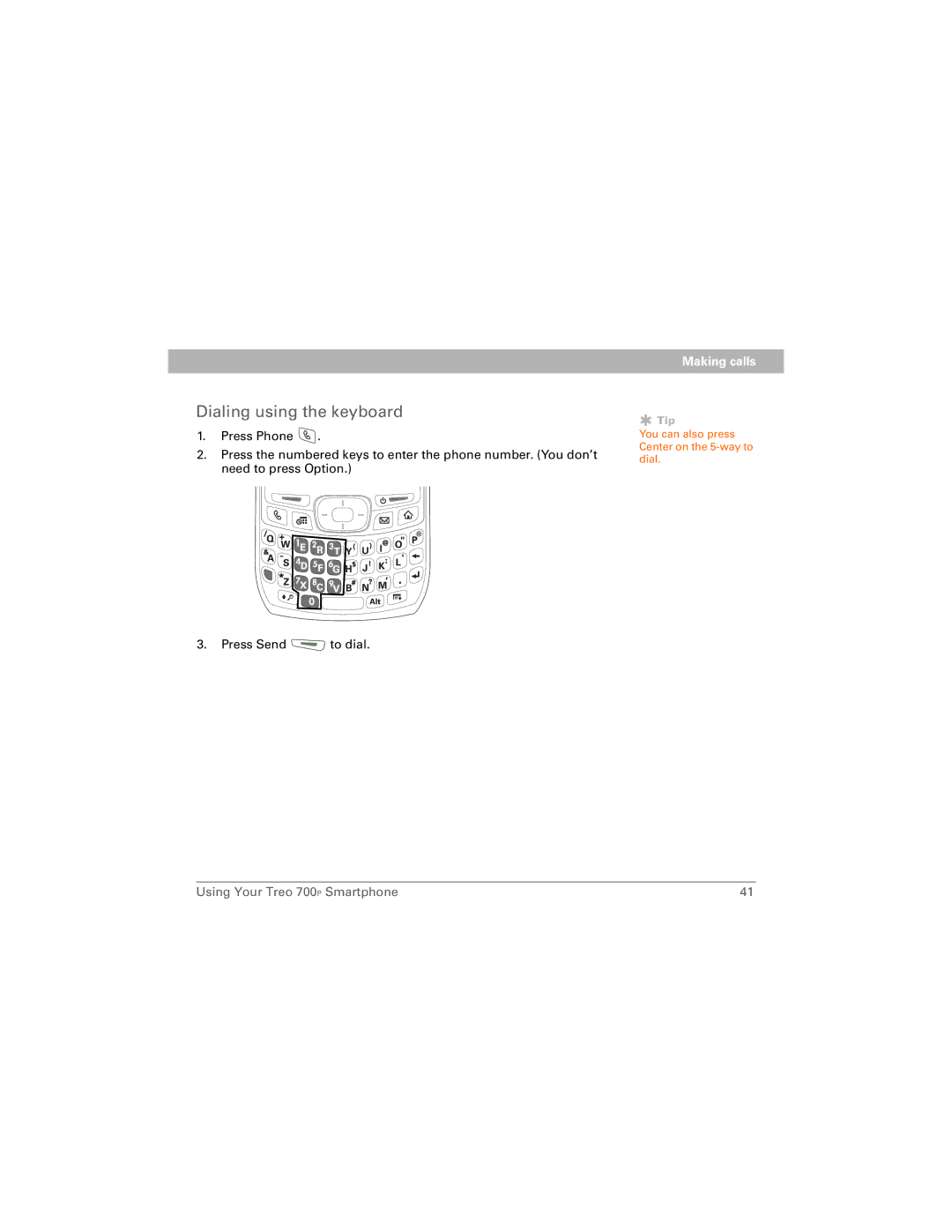 Palm 700P manual Dialing using the keyboard 