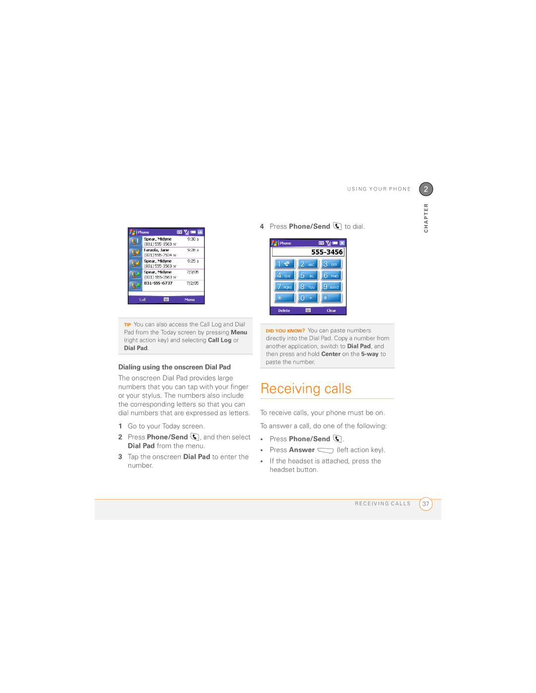 Palm 700wx manual Receiving calls, Dialing using the onscreen Dial Pad, Press Phone/Send 