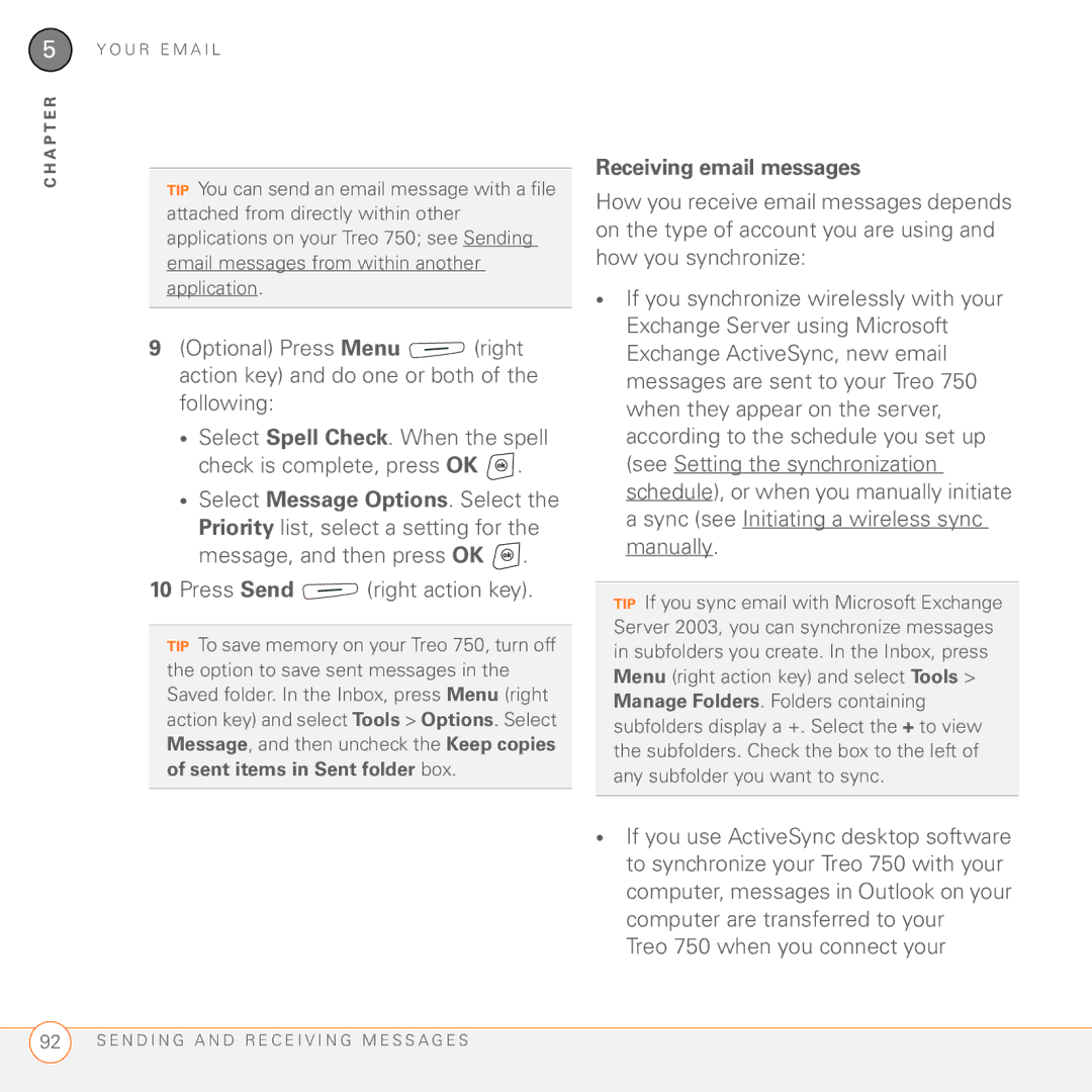 Palm manual Press Send right action key, Receiving email messages, Treo 750 when you connect your 