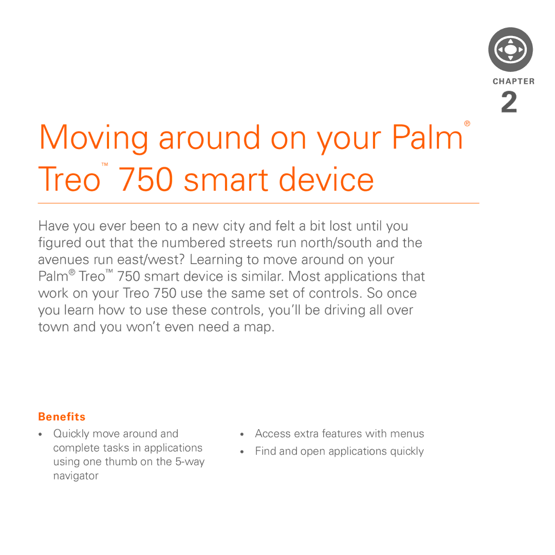 Palm 750 manual Quickly move around, Complete tasks in applications, Using one thumb on the 5-way, Navigator 