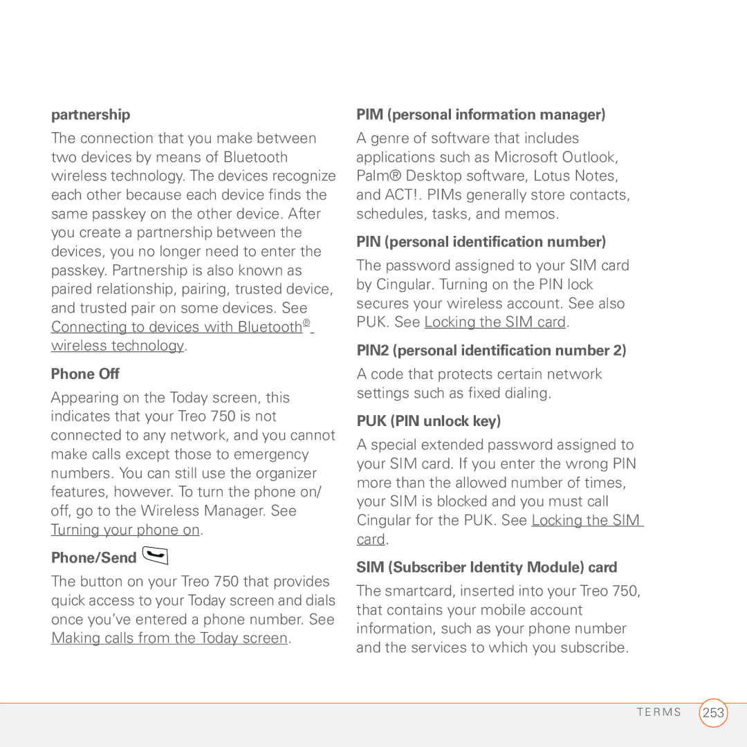 Palm 750 manual Partnership, Phone Off, Phone/Send, PIM personal information manager, PIN personal identification number 