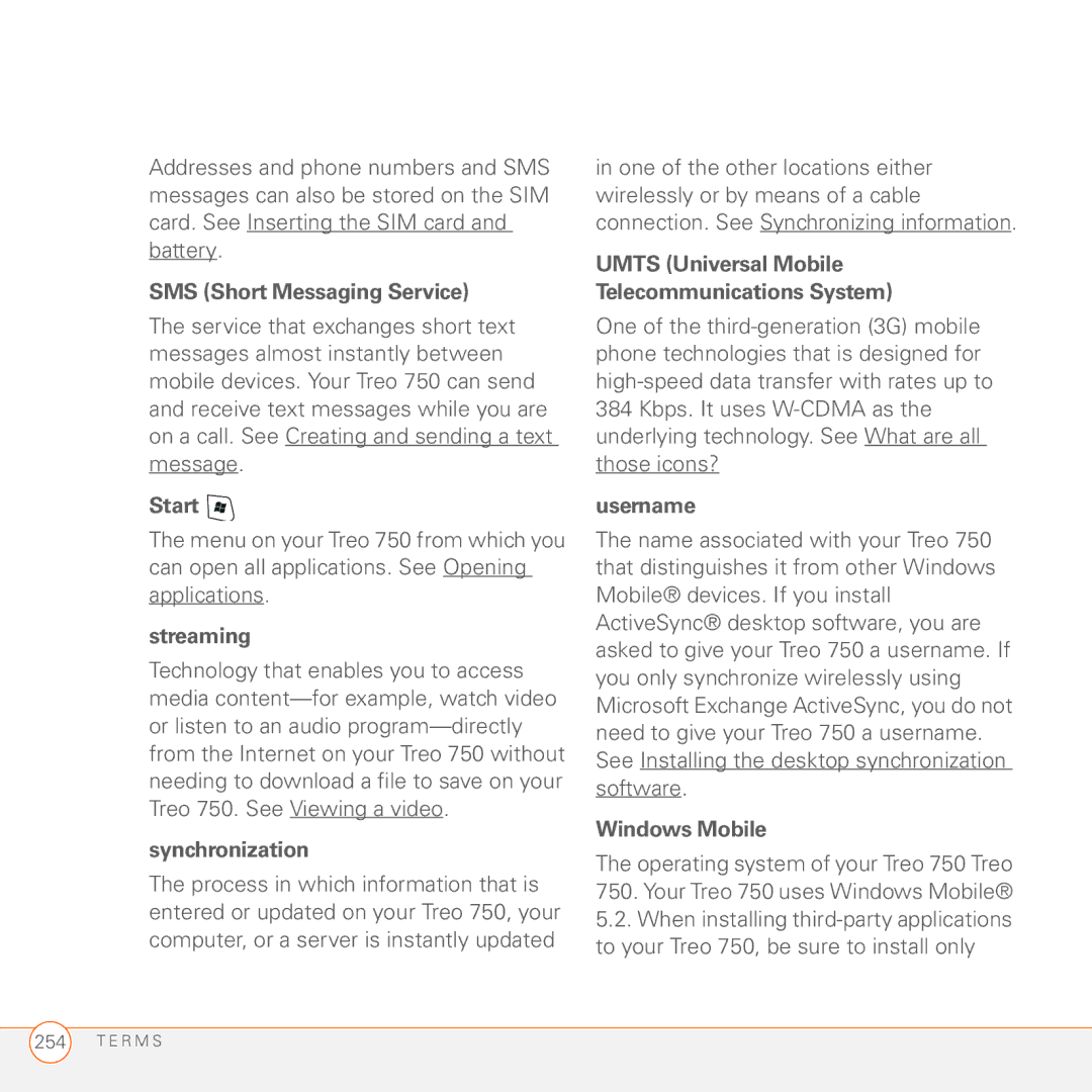 Palm 750 SMS Short Messaging Service, Start, Streaming, Synchronization, Umts Universal Mobile Telecommunications System 