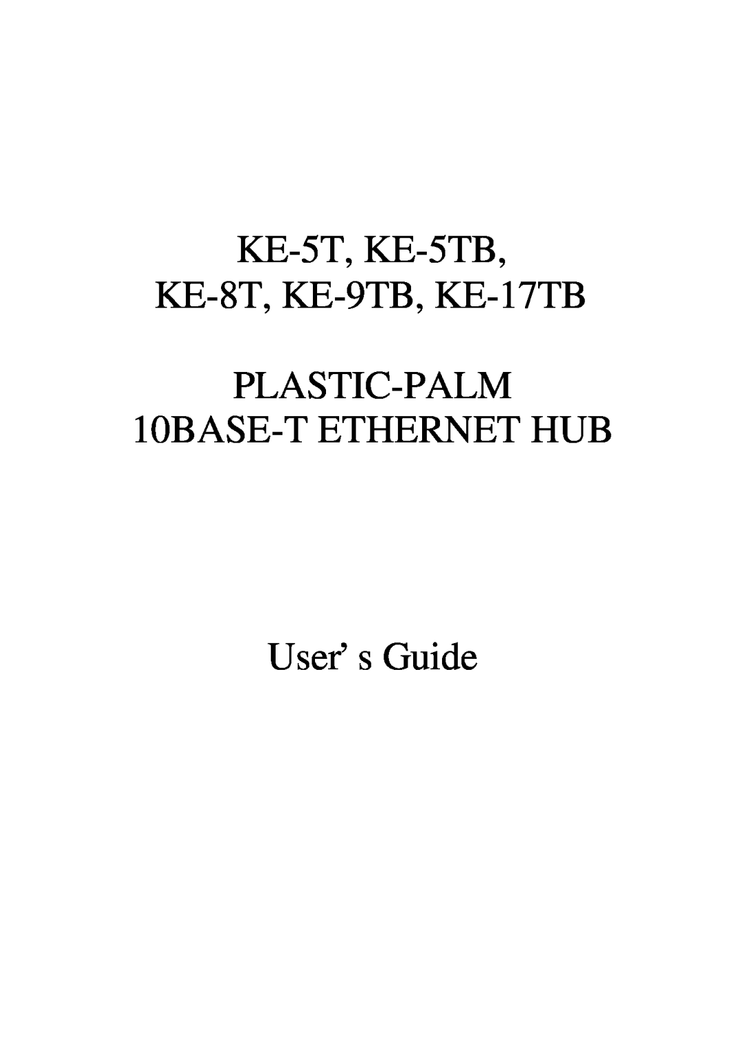 Palm manual KE-5T, KE-5TB KE-8T, KE-9TB, KE-17TB PLASTIC-PALM, 10BASE-T ETHERNET HUB User’s Guide 