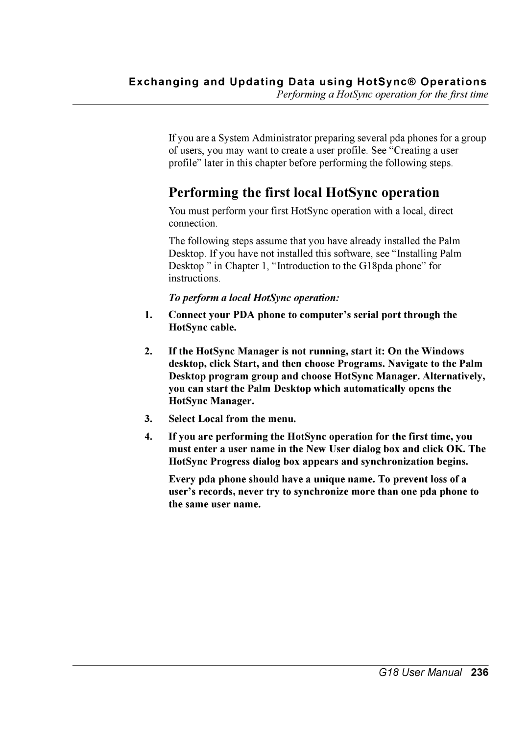 Palm G18 user manual Performing the first local HotSync operation, To perform a local HotSync operation 