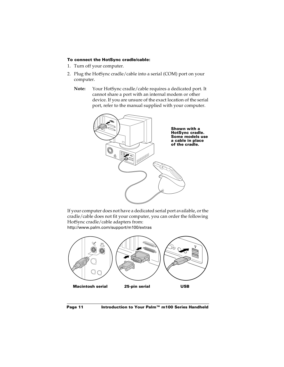 Palm m100 manual To connect the HotSync cradle/cable 