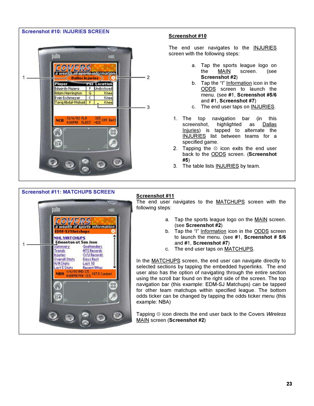 Palm OS Devices manual Screenshot #10 INJURIES SCREEN, Screenshot #11 MATCHUPS SCREEN, MAIN screen Screenshot #2 