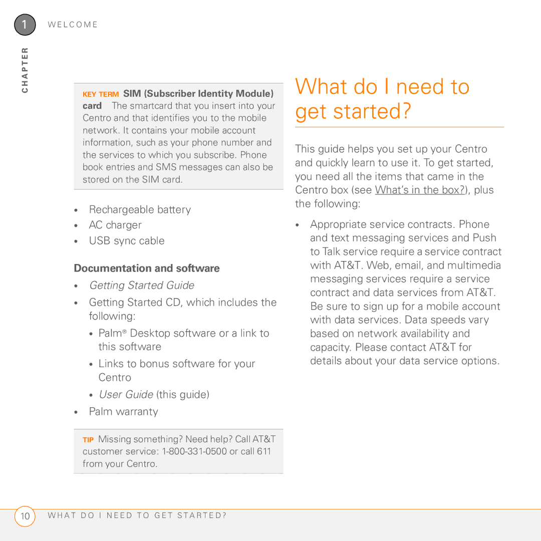 Palm PDA CentroTM Smart Device manual What do I need to get started?, Rechargeable battery AC charger USB sync cable 